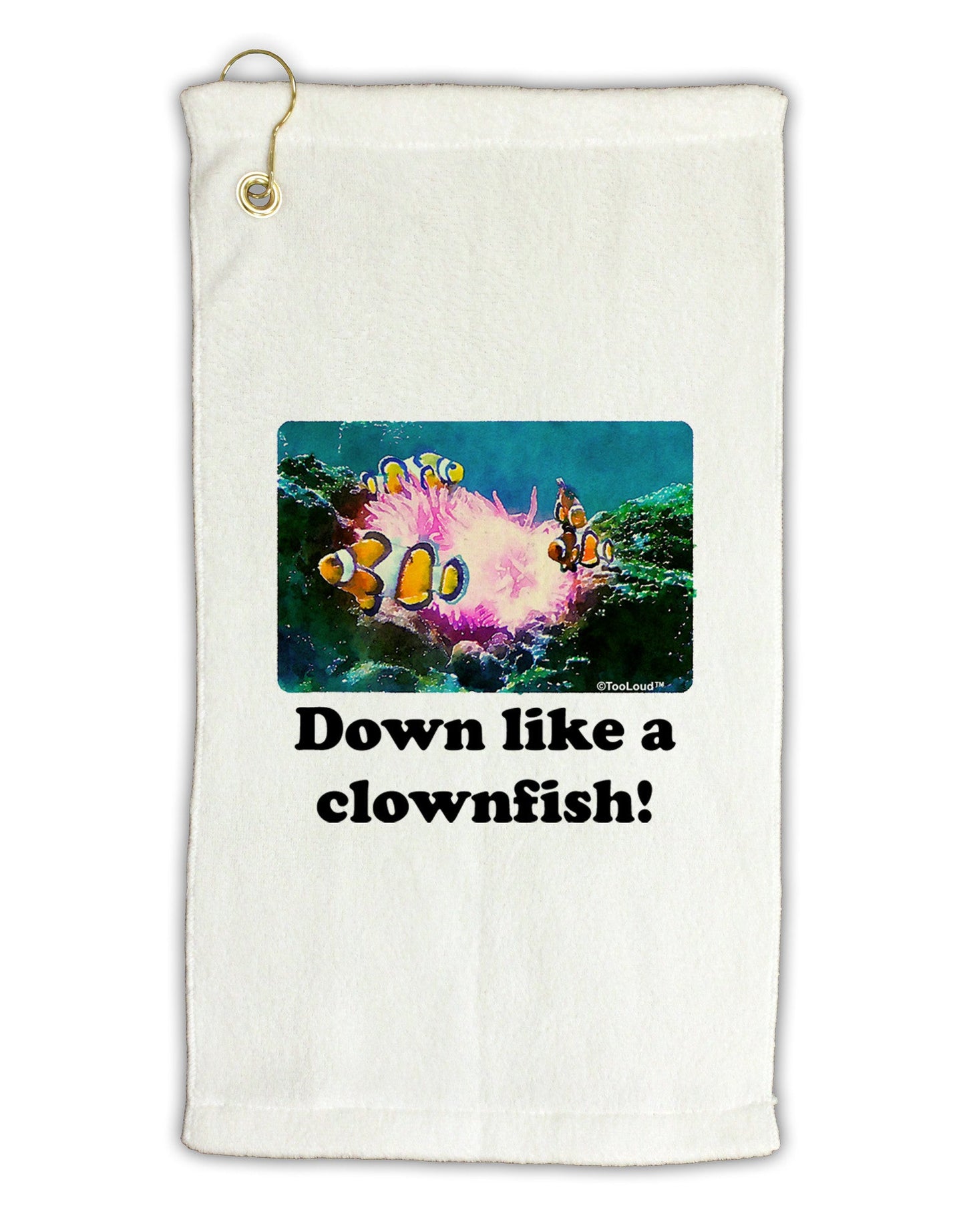 Down Like A Clownfish Micro Terry Gromet Golf Towel 11"x19-Golf Towel-TooLoud-White-Davson Sales