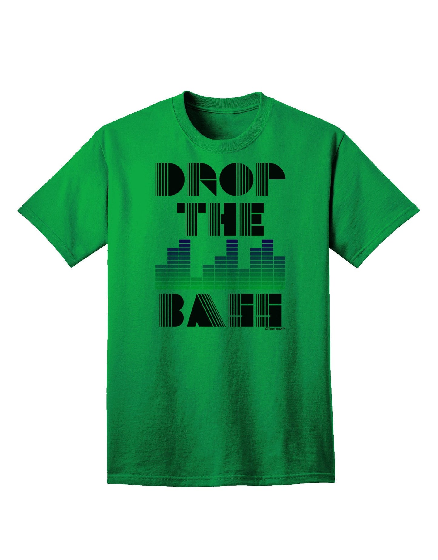 Drop the Bass Adult T-Shirt-Mens T-Shirt-TooLoud-Kelly-Green-Small-Davson Sales