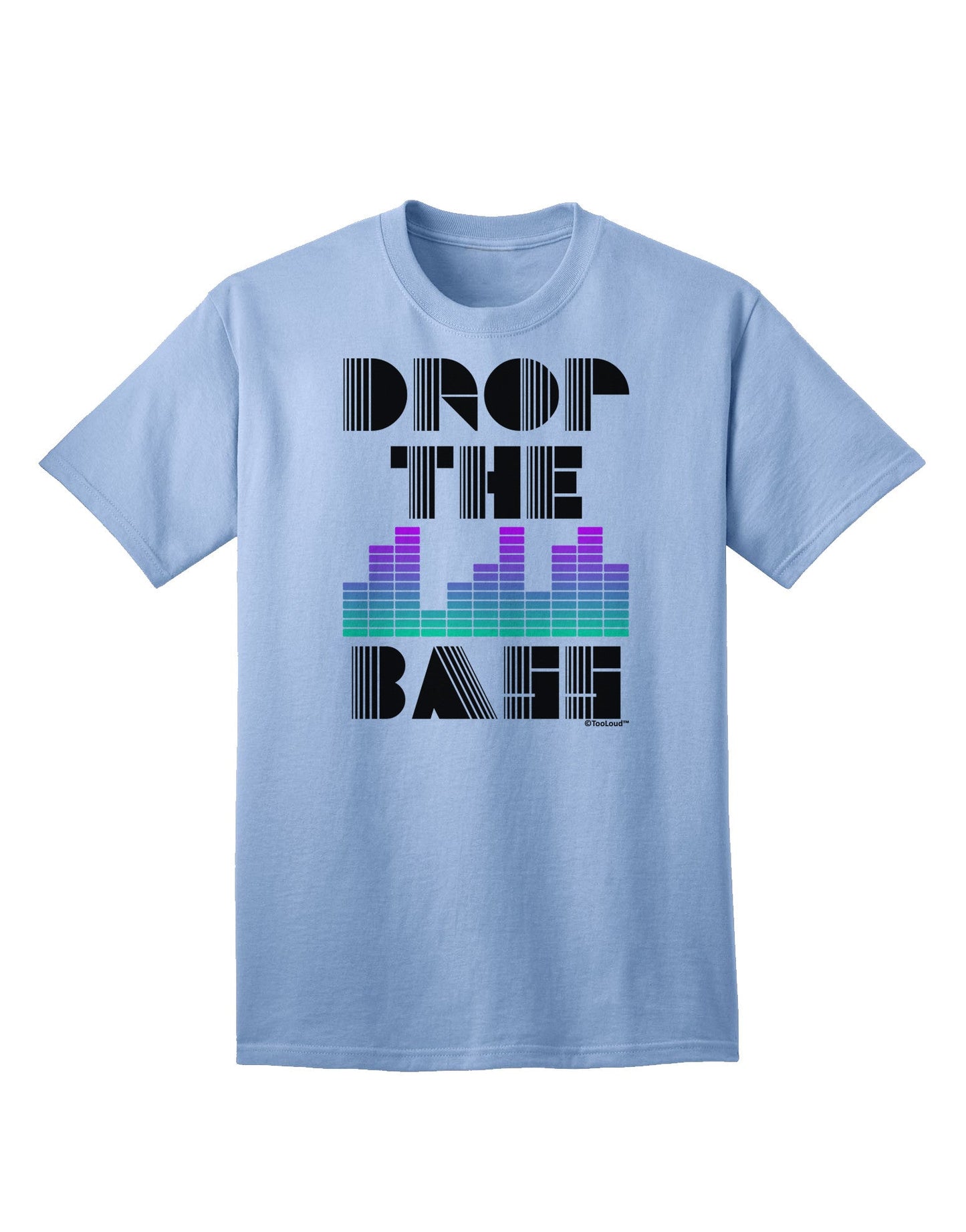 Drop the Bass Adult T-Shirt-Mens T-Shirt-TooLoud-Light-Blue-Small-Davson Sales