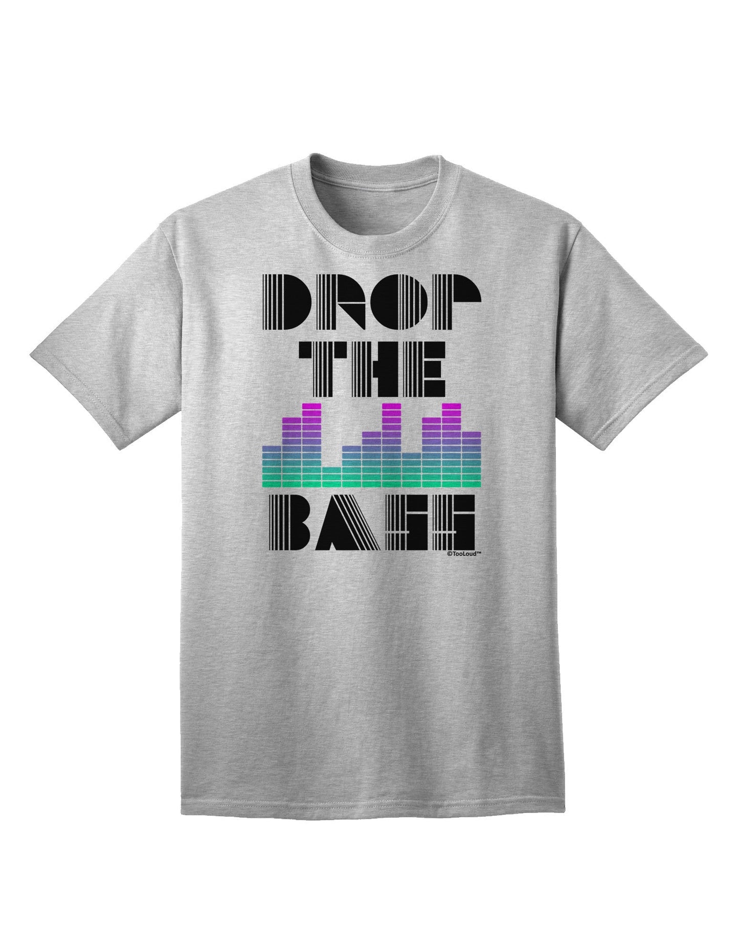 Drop the Bass Adult T-Shirt-Mens T-Shirt-TooLoud-AshGray-Small-Davson Sales