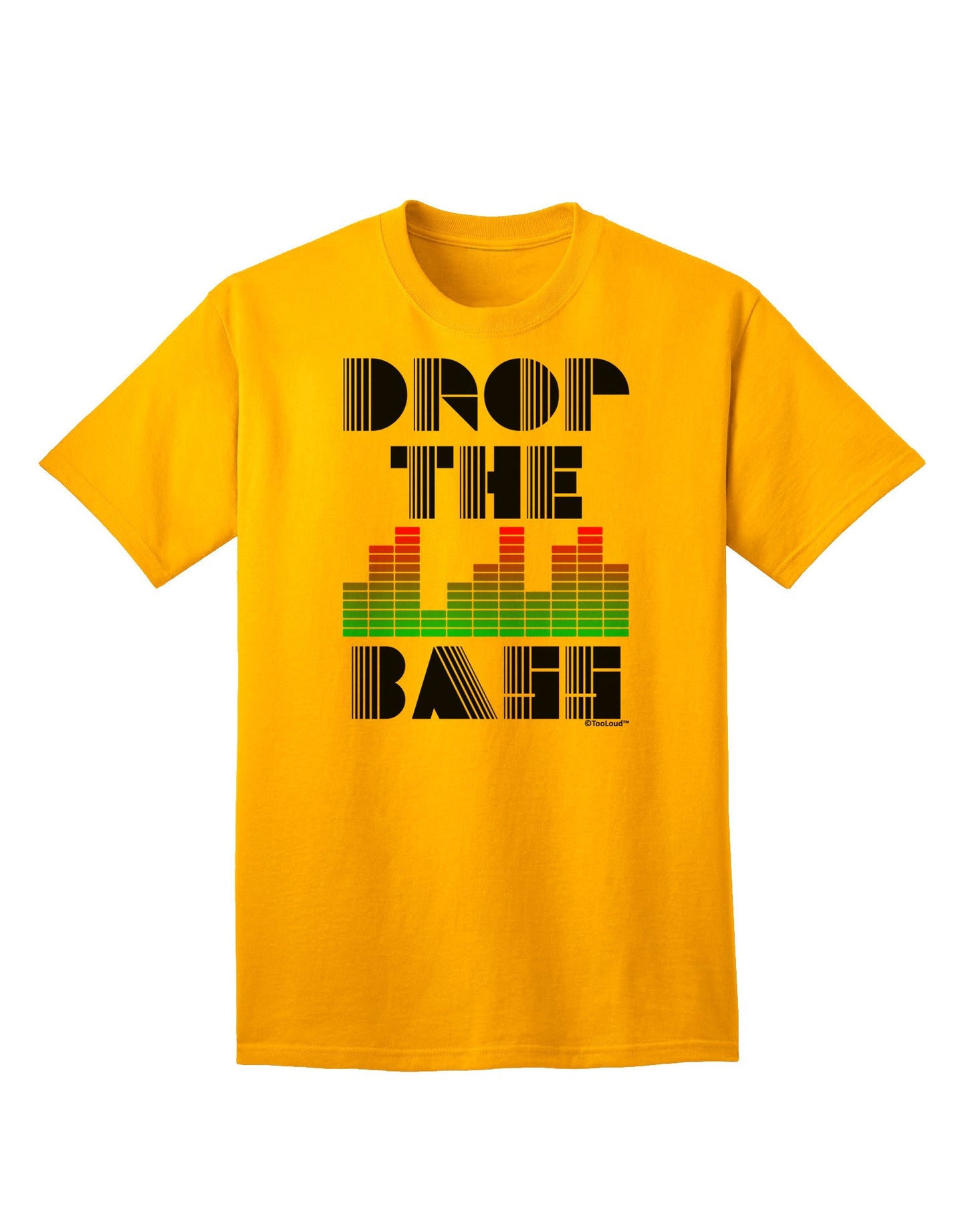Drop the Bass Adult T-Shirt-Mens T-Shirt-TooLoud-Gold-Small-Davson Sales
