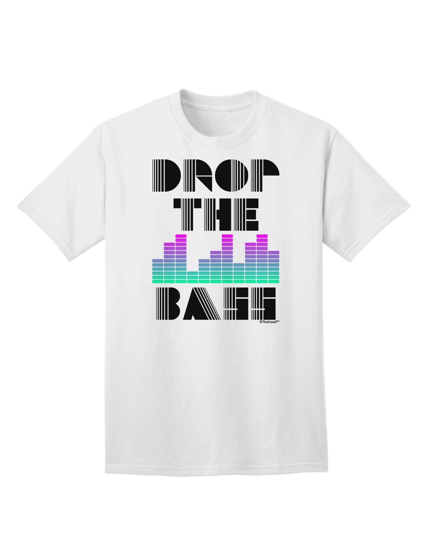 Drop the Bass Adult T-Shirt-Mens T-Shirt-TooLoud-White-Small-Davson Sales