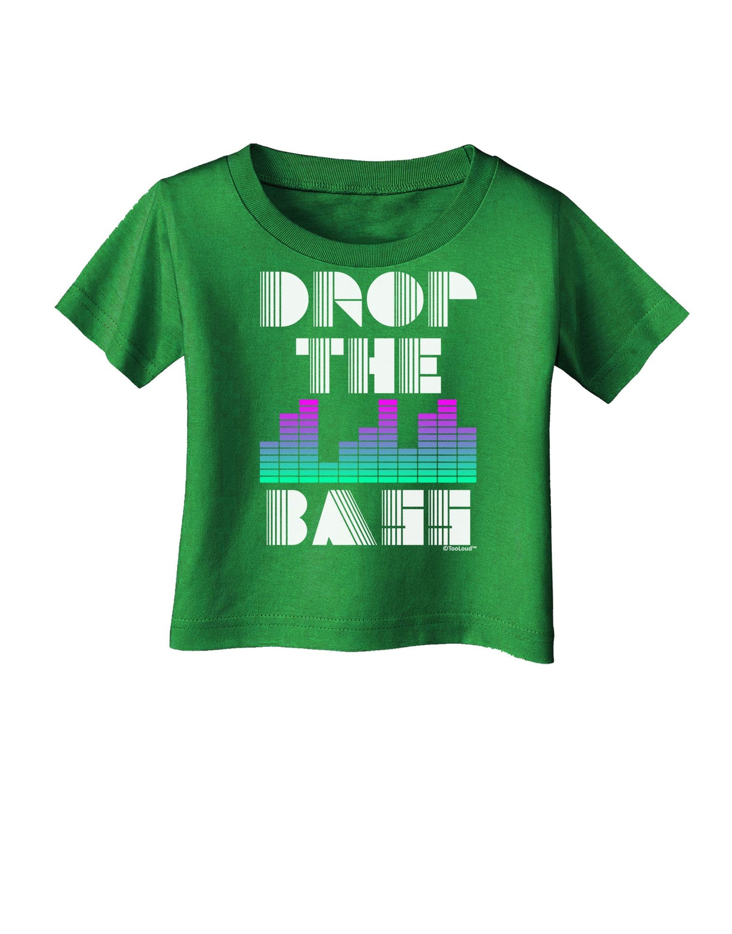 Drop the Bass Infant T-Shirt Dark-Infant T-Shirt-TooLoud-Clover-Green-06-Months-Davson Sales