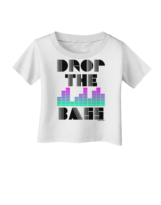 Drop the Bass Infant T-Shirt-Infant T-Shirt-TooLoud-White-06-Months-Davson Sales