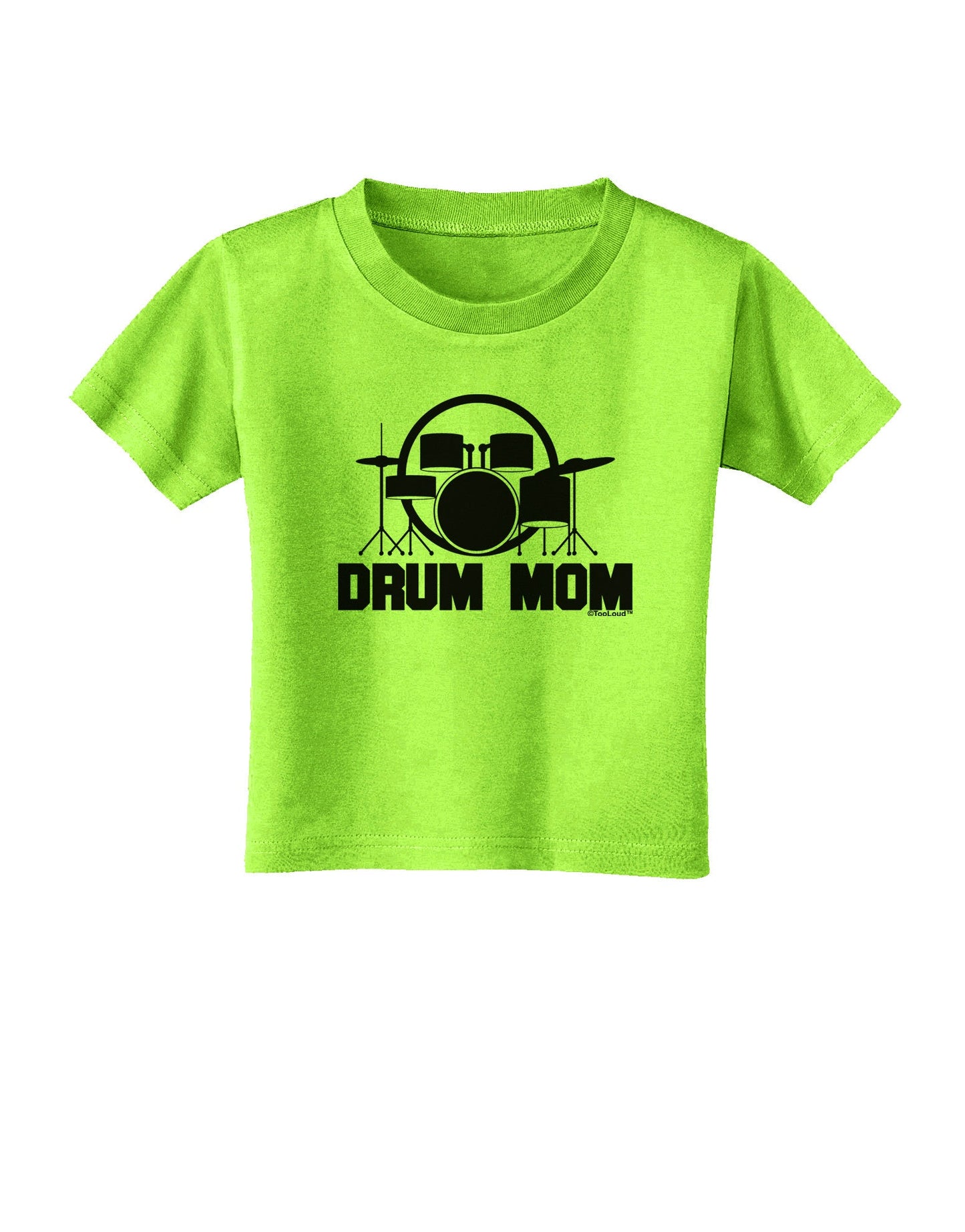 Drum Mom - Mother's Day Design Toddler T-Shirt-Toddler T-Shirt-TooLoud-Lime-Green-2T-Davson Sales
