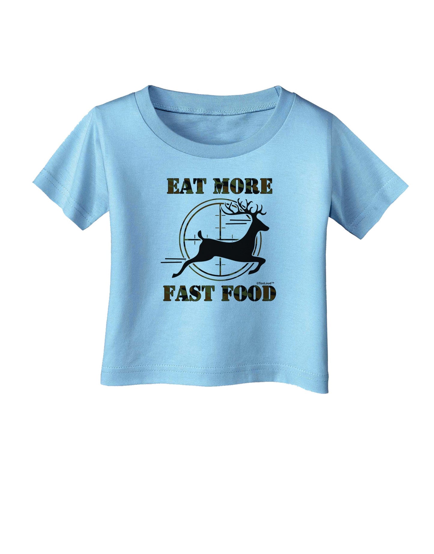Eat More Fast Food - Deer Infant T-Shirt-Infant T-Shirt-TooLoud-Aquatic-Blue-06-Months-Davson Sales