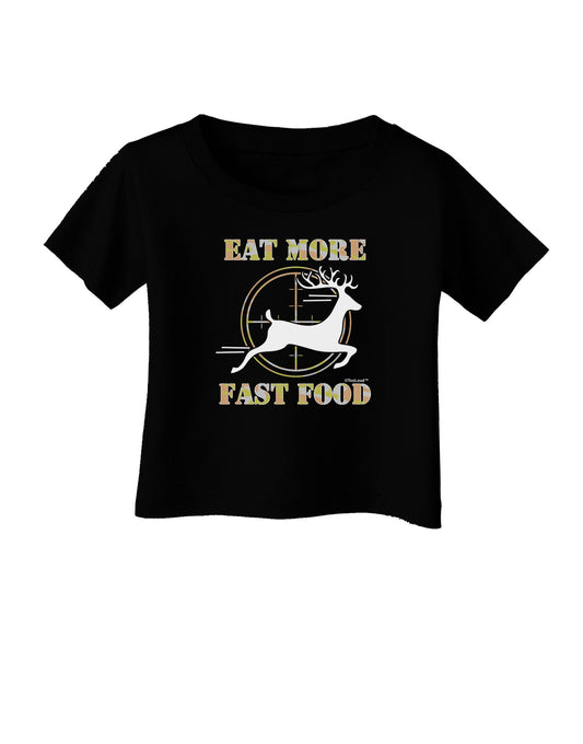Eat More Fast Food - Deer Infant T-Shirt Dark-Infant T-Shirt-TooLoud-Black-06-Months-Davson Sales