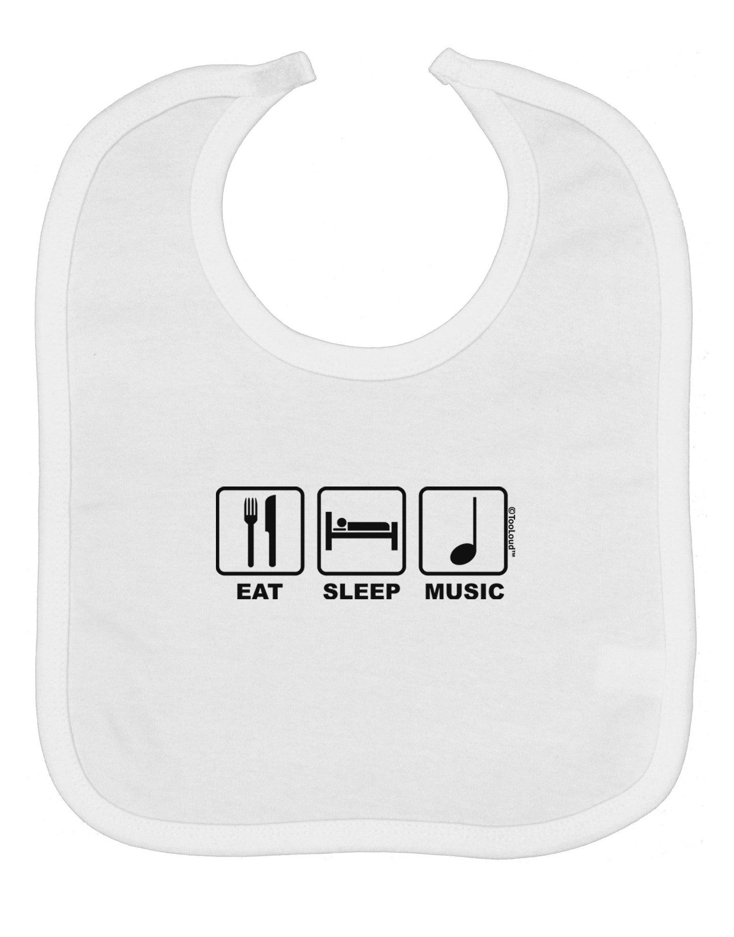 Eat Sleep Music Design Baby Bib by TooLoud