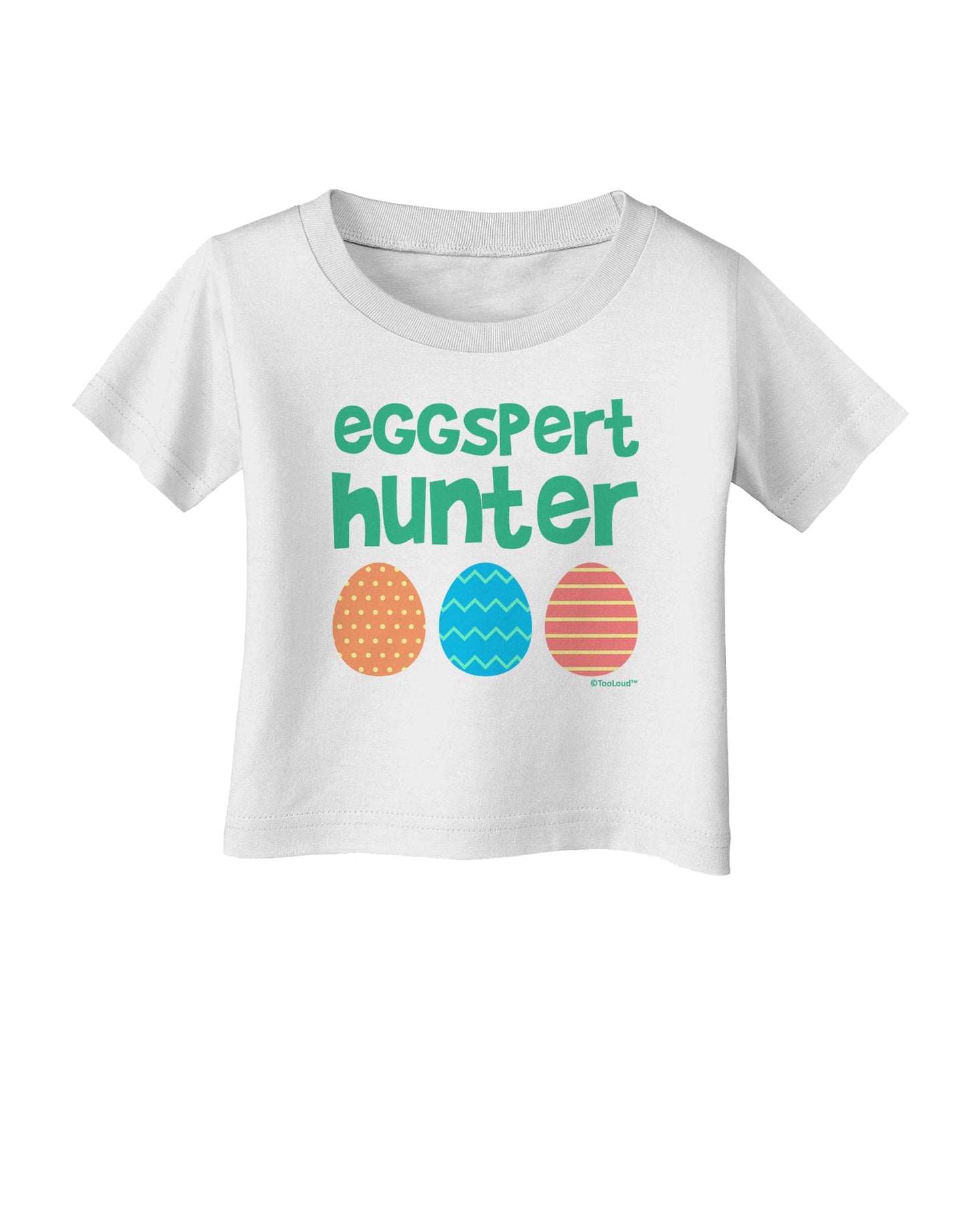 Eggspert Hunter - Easter - Green Infant T-Shirt by TooLoud-Infant T-Shirt-TooLoud-White-06-Months-Davson Sales