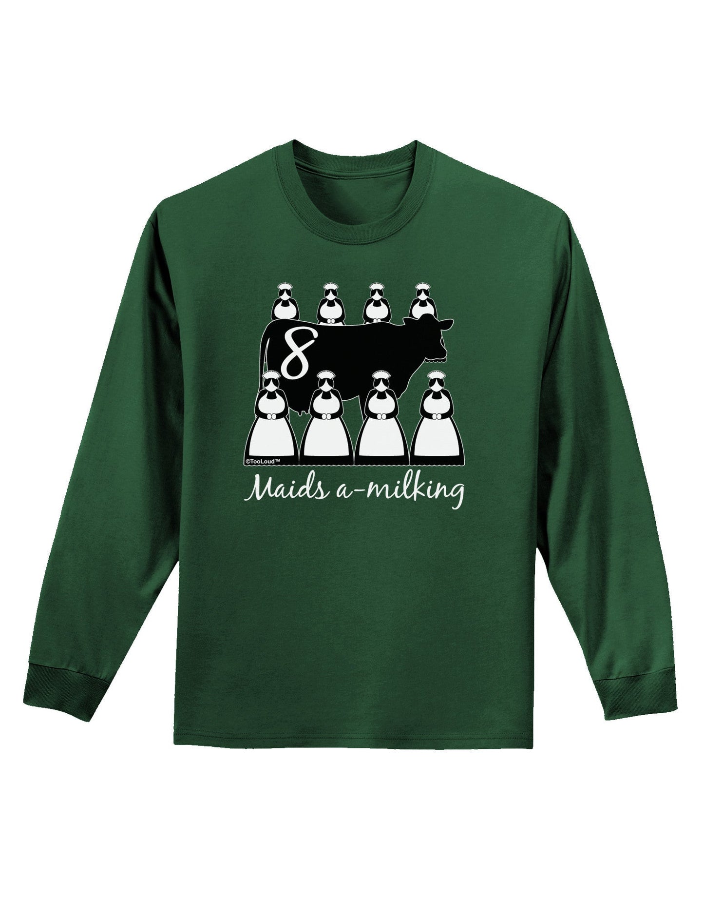 Eight Maids A Milking Text Adult Long Sleeve Dark T-Shirt-TooLoud-Dark-Green-Small-Davson Sales