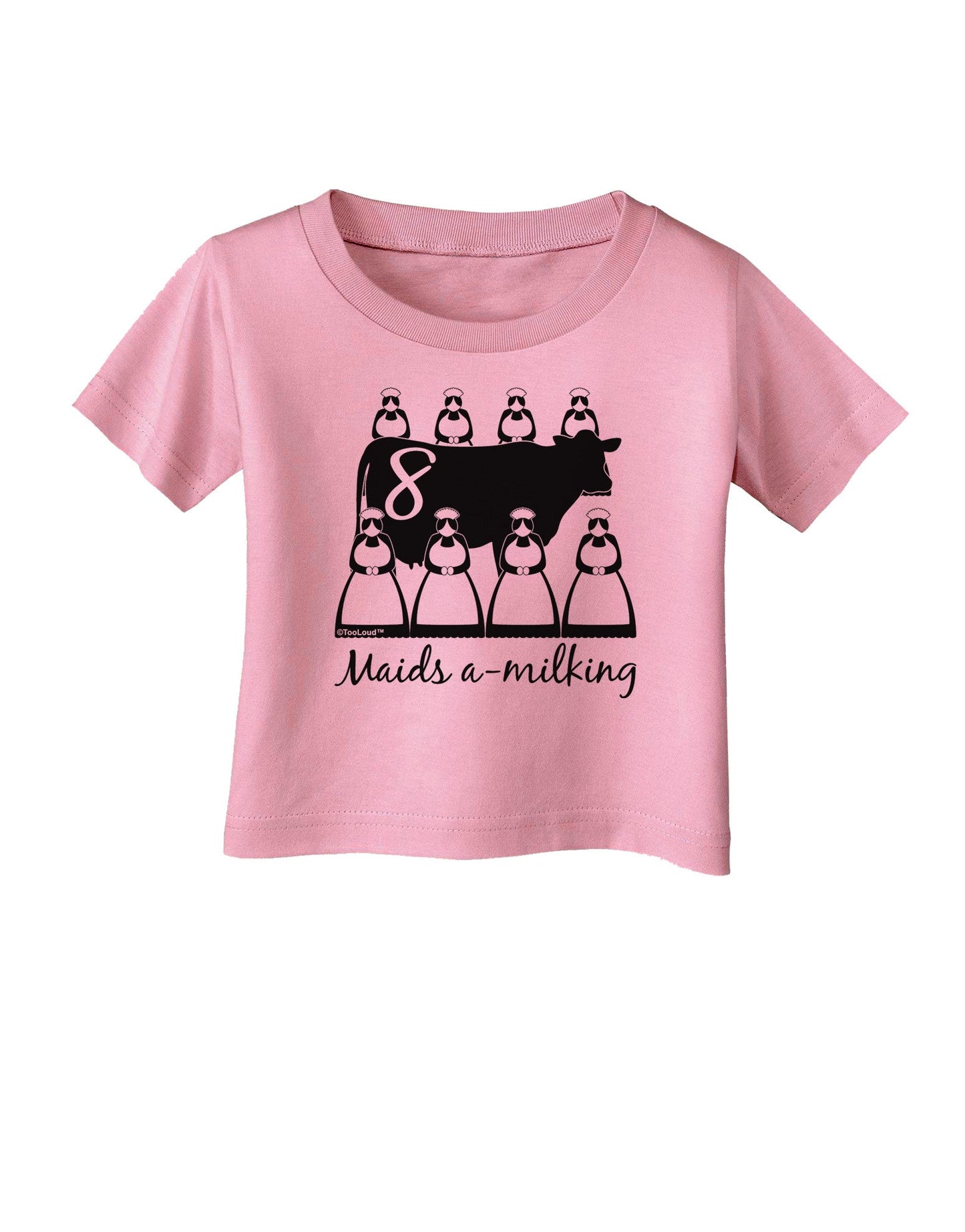Eight Maids A Milking Text Infant T-Shirt-Infant T-Shirt-TooLoud-Candy-Pink-06-Months-Davson Sales