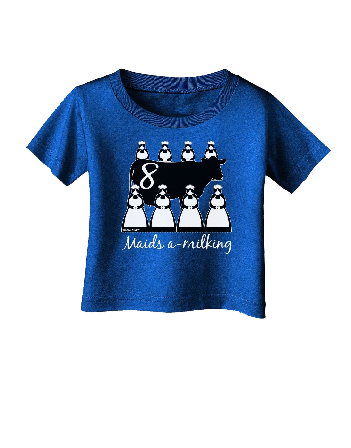 Eight Maids A Milking Text Infant T-Shirt Dark-Infant T-Shirt-TooLoud-Royal-Blue-06-Months-Davson Sales