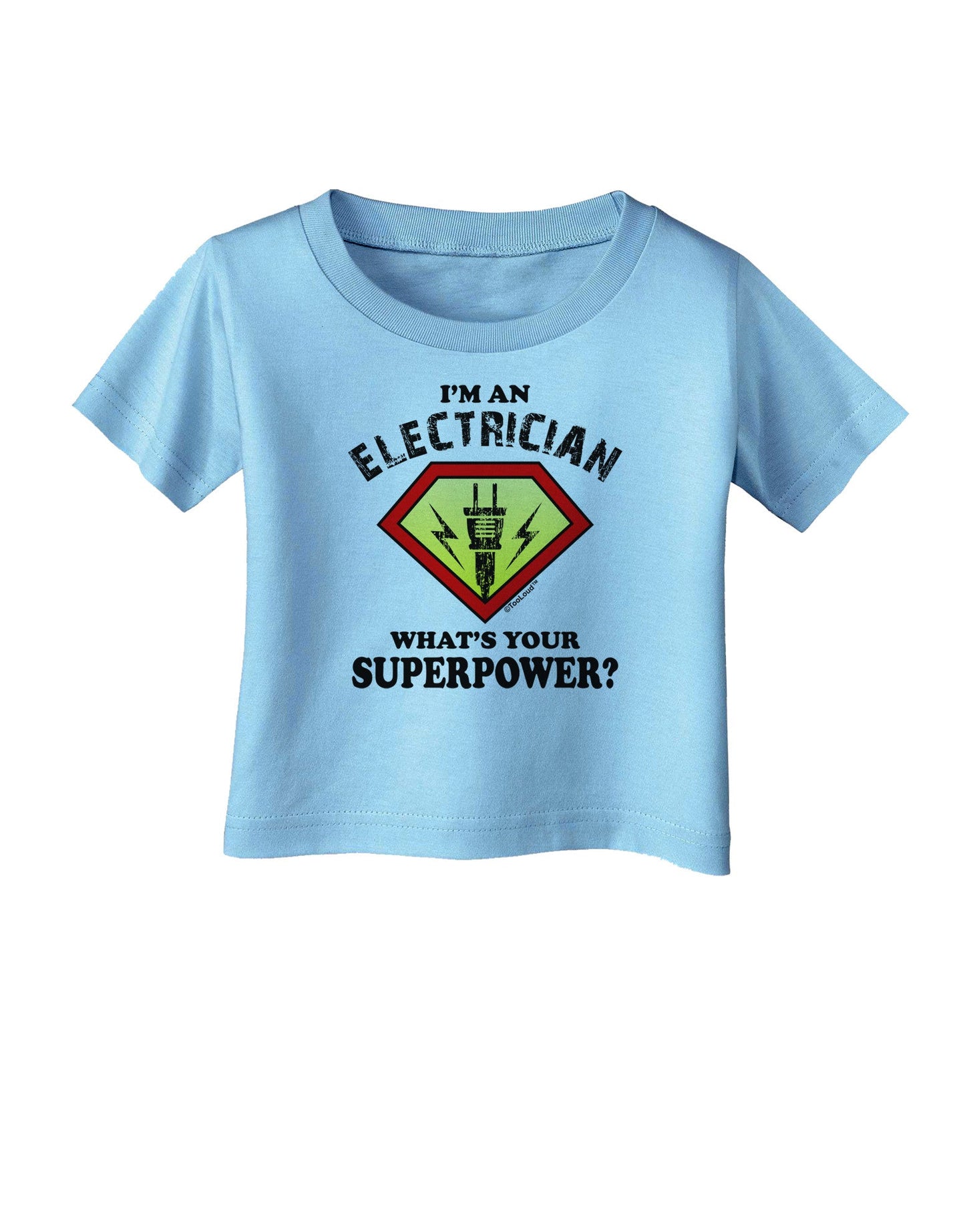 Electrician - Superpower Infant T-Shirt-Infant T-Shirt-TooLoud-Aquatic-Blue-06-Months-Davson Sales