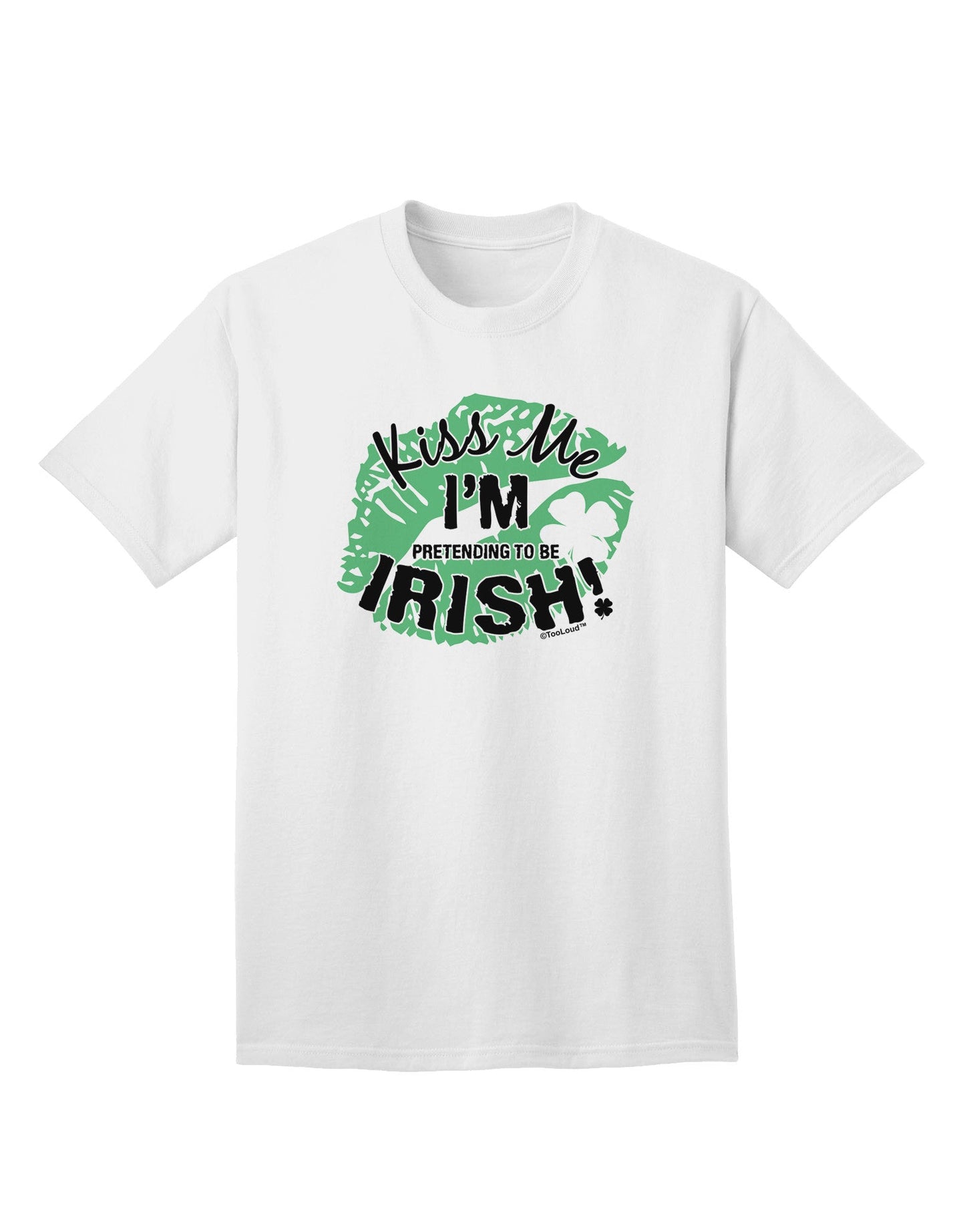 Embrace the Irish Spirit: 'I'm Pretending To Be Irish' Adult T-Shirt Collection-Mens T-shirts-TooLoud-White-Small-Davson Sales