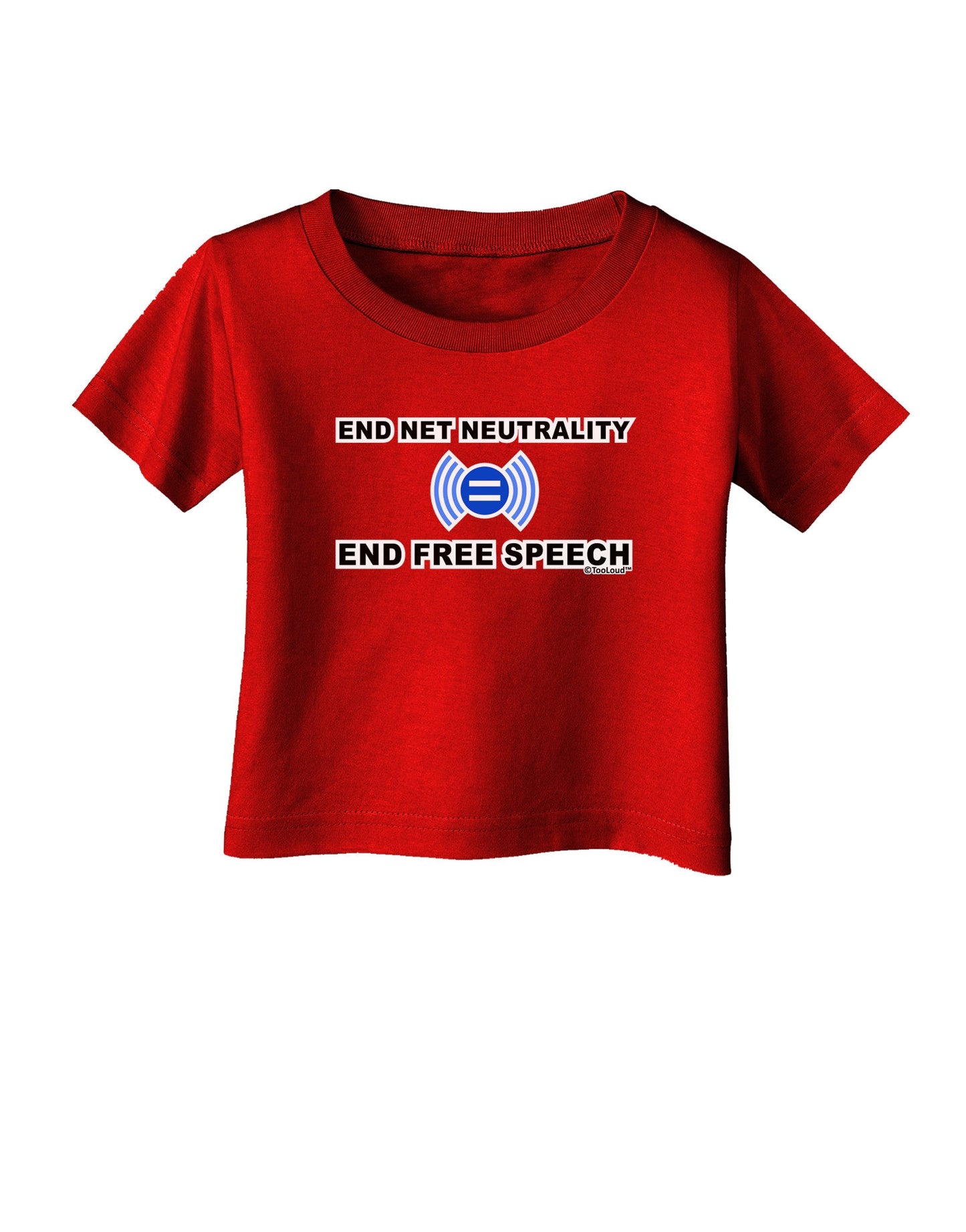 End Net Neutrality End Free Speech Infant T-Shirt Dark-Infant T-Shirt-TooLoud-Red-06-Months-Davson Sales
