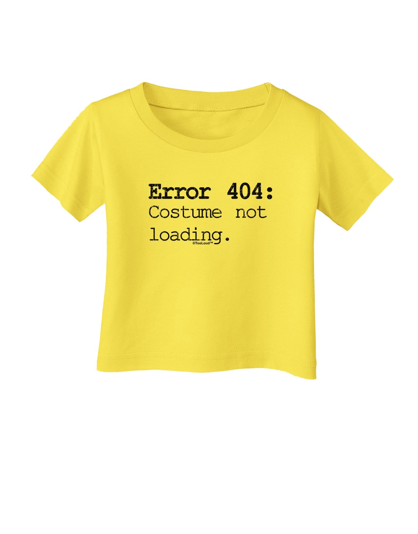 Error 404 Costume Distressed Infant T-Shirt-Infant T-Shirt-TooLoud-Yellow-06-Months-Davson Sales