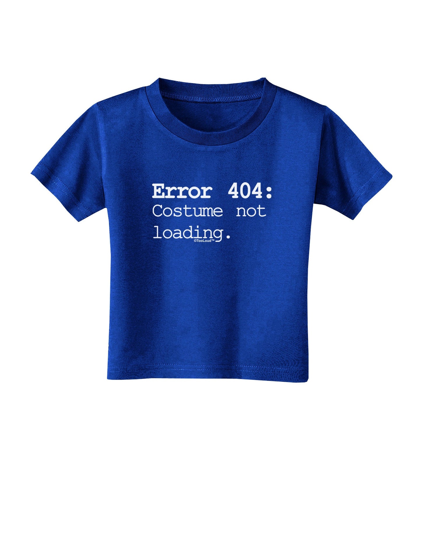 Error 404 Costume Toddler T-Shirt Dark-Toddler T-Shirt-TooLoud-Royal-Blue-2T-Davson Sales
