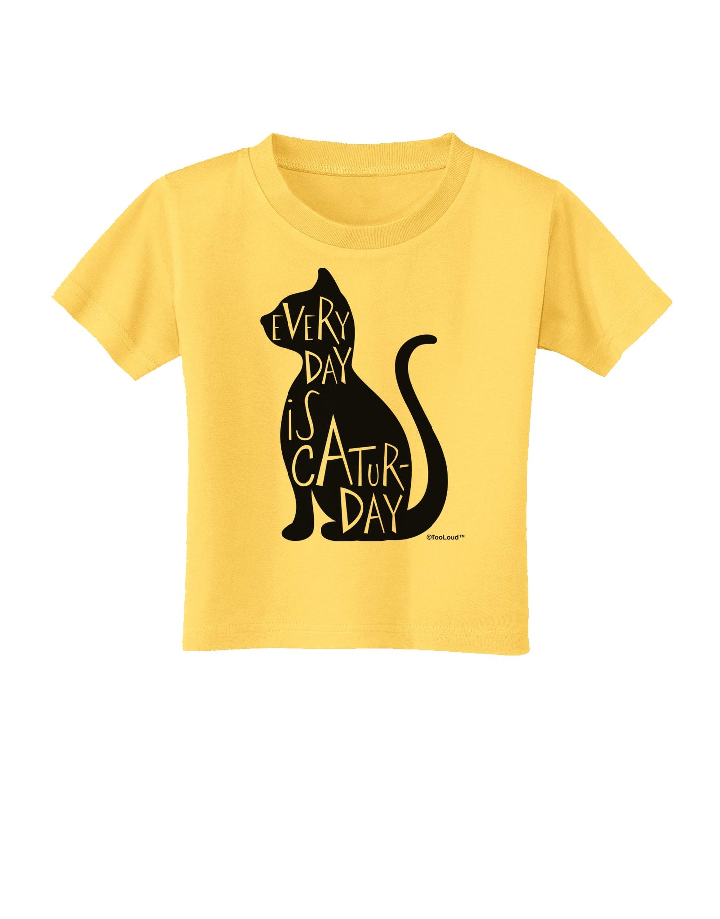Every Day Is Caturday Cat Silhouette Toddler T-Shirt by TooLoud-Toddler T-Shirt-TooLoud-Yellow-2T-Davson Sales