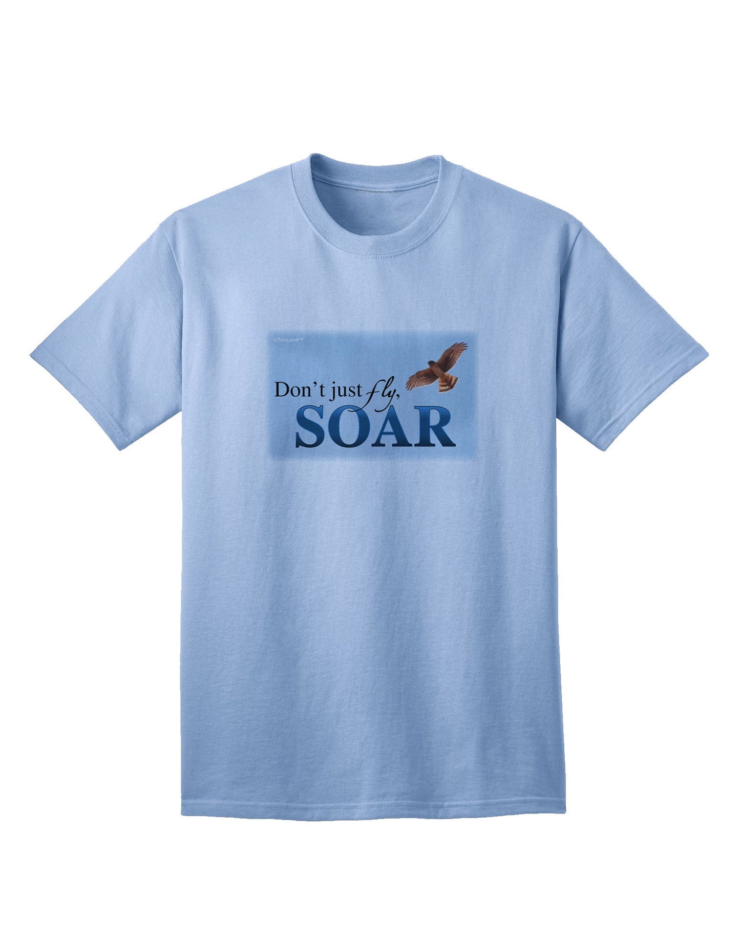 Experience Elevation: Don't Just Fly, SOAR - Premium Adult T-Shirt Collection-Mens T-shirts-TooLoud-Light-Blue-Small-Davson Sales