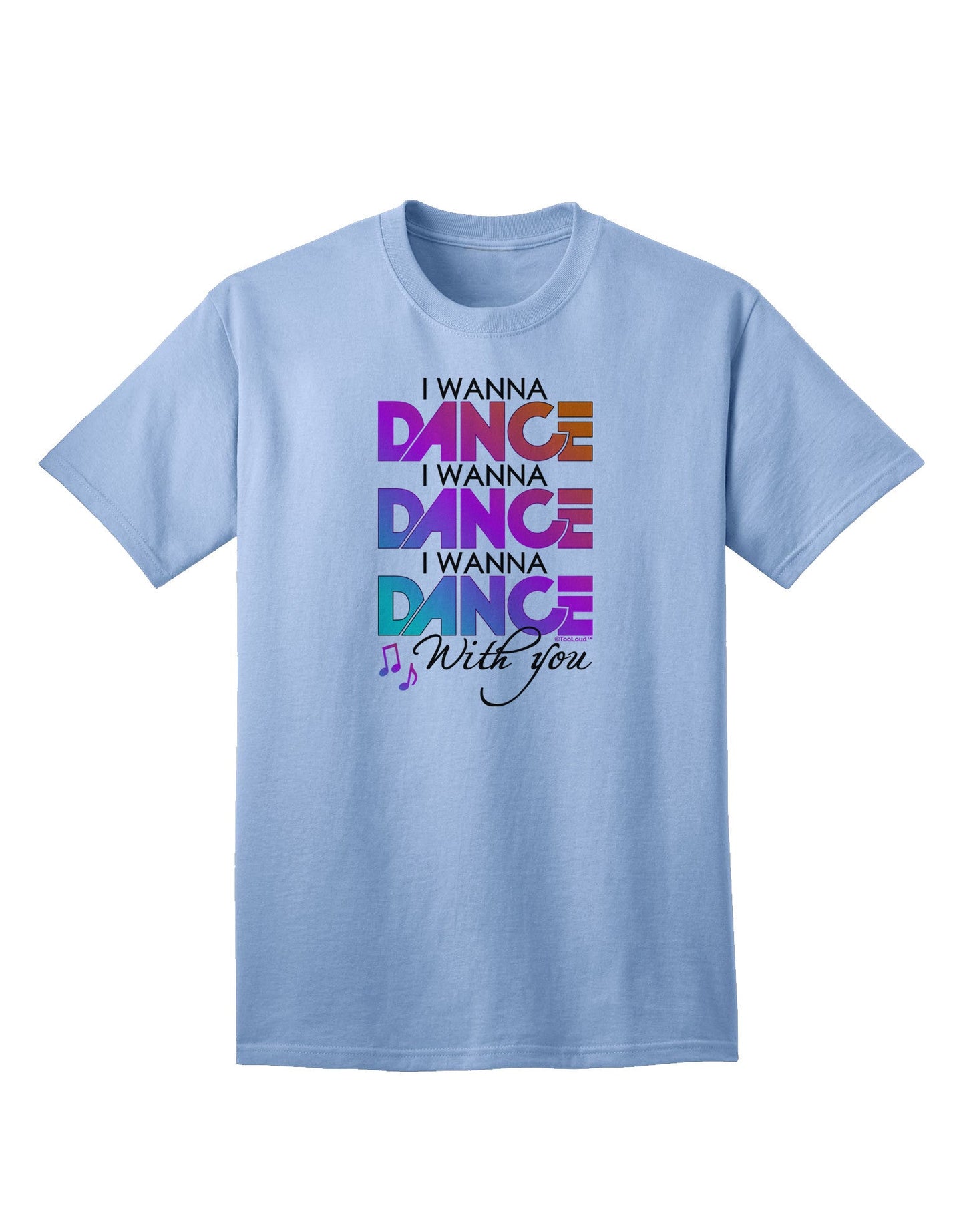 Express Your Rhythm: 'I Wanna Dance With You' Adult T-Shirt Collection-Mens T-shirts-TooLoud-Light-Blue-Small-Davson Sales