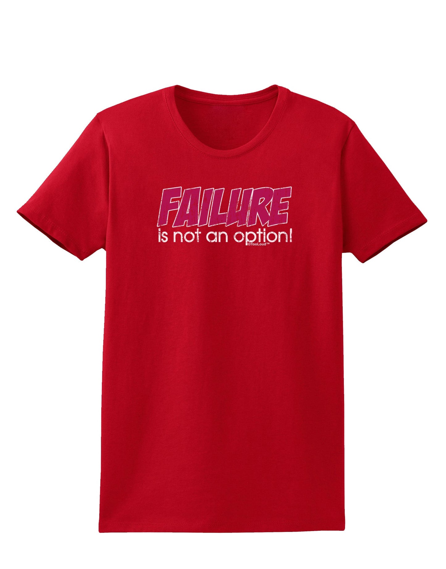 Failure Is Not An Option Distressed Womens Dark T-Shirt by TooLoud-Womens T-Shirt-TooLoud-Red-X-Small-Davson Sales