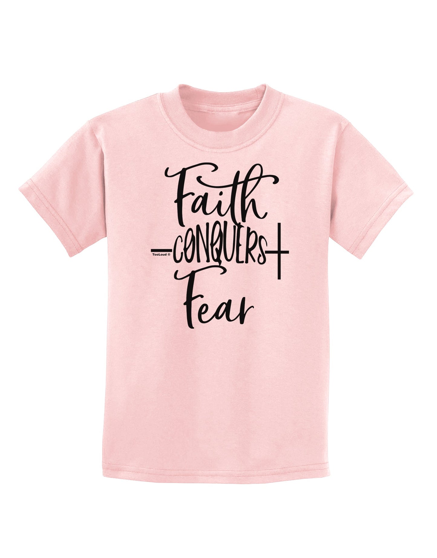 Faith Conquers Fear Childrens T-Shirt-Childrens T-Shirt-TooLoud-PalePink-X-Small-Davson Sales