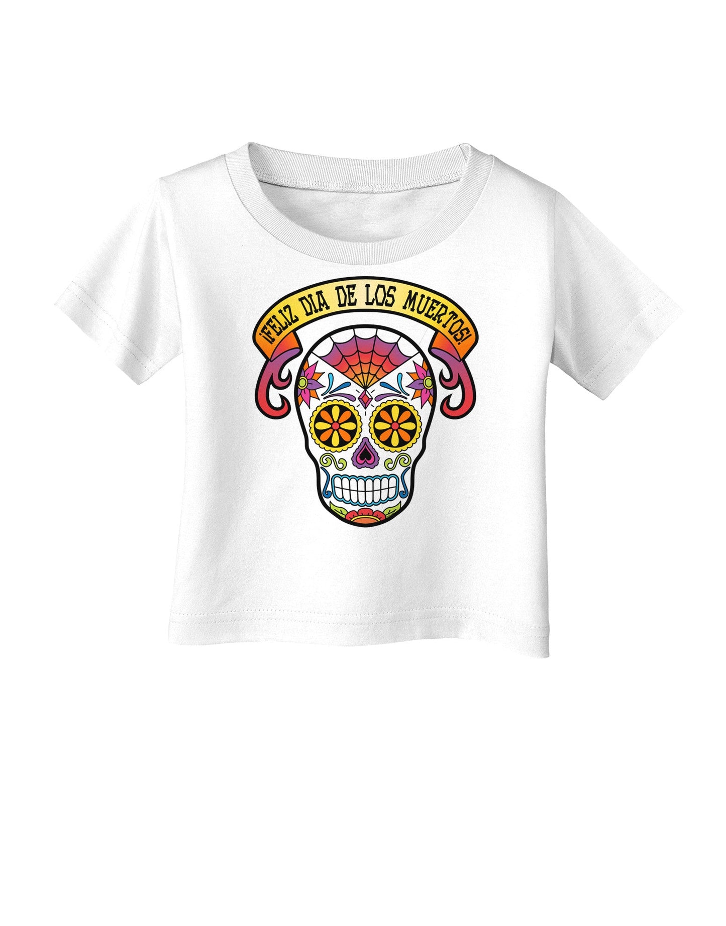 Feliz Dia de los Muertos Calavera Infant T-Shirt-Infant T-Shirt-TooLoud-White-06-Months-Davson Sales