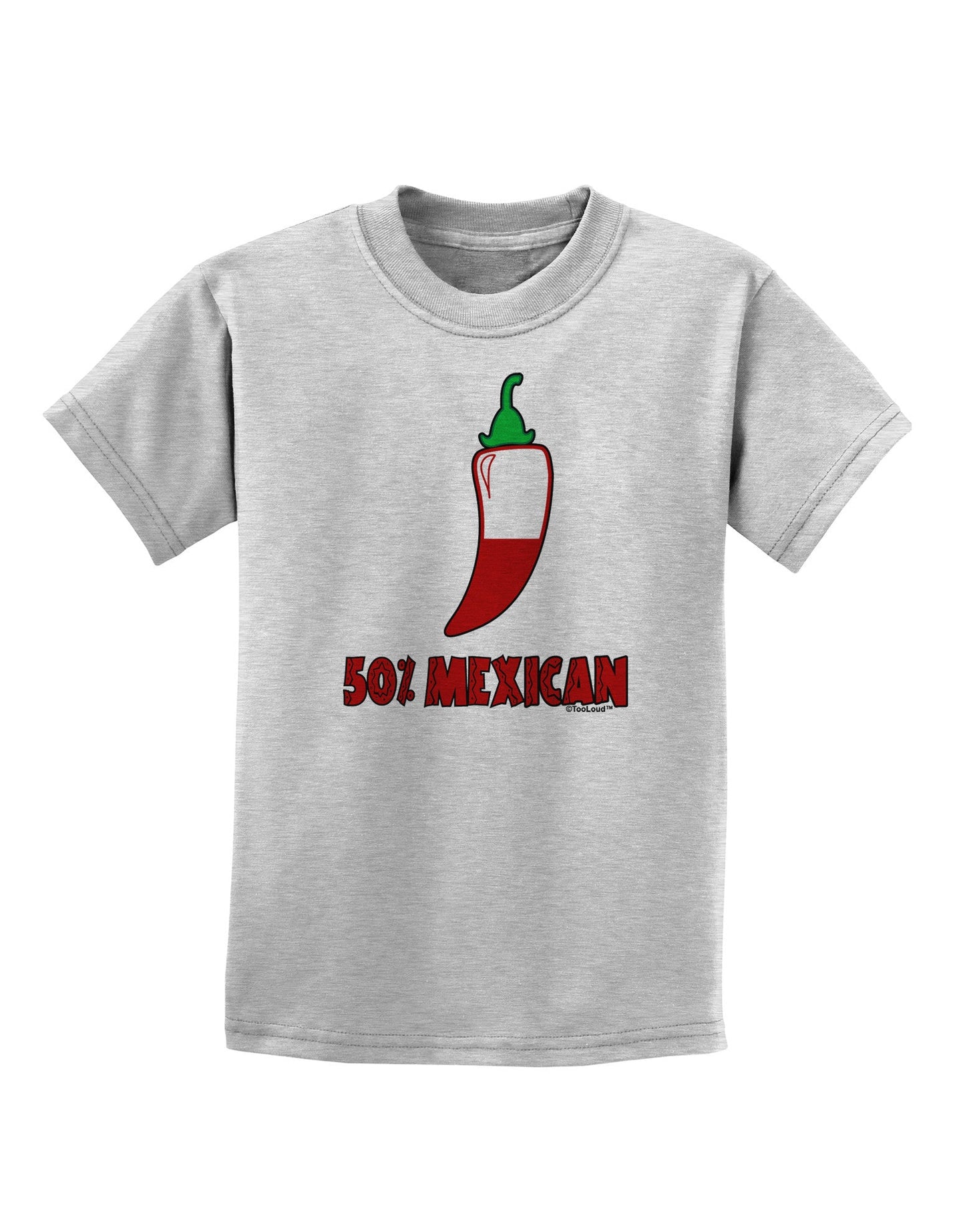 Fifty Percent Mexican Childrens T-Shirt-Childrens T-Shirt-TooLoud-AshGray-X-Small-Davson Sales
