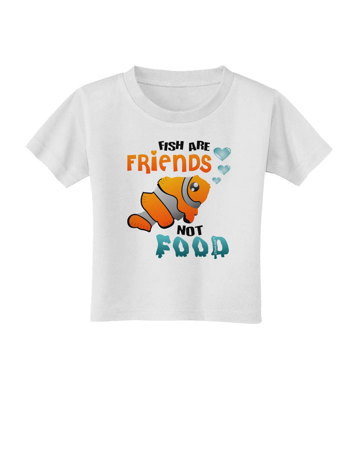 Fish Are Friends Not Food Toddler T-Shirt-Toddler T-Shirt-TooLoud-White-2T-Davson Sales