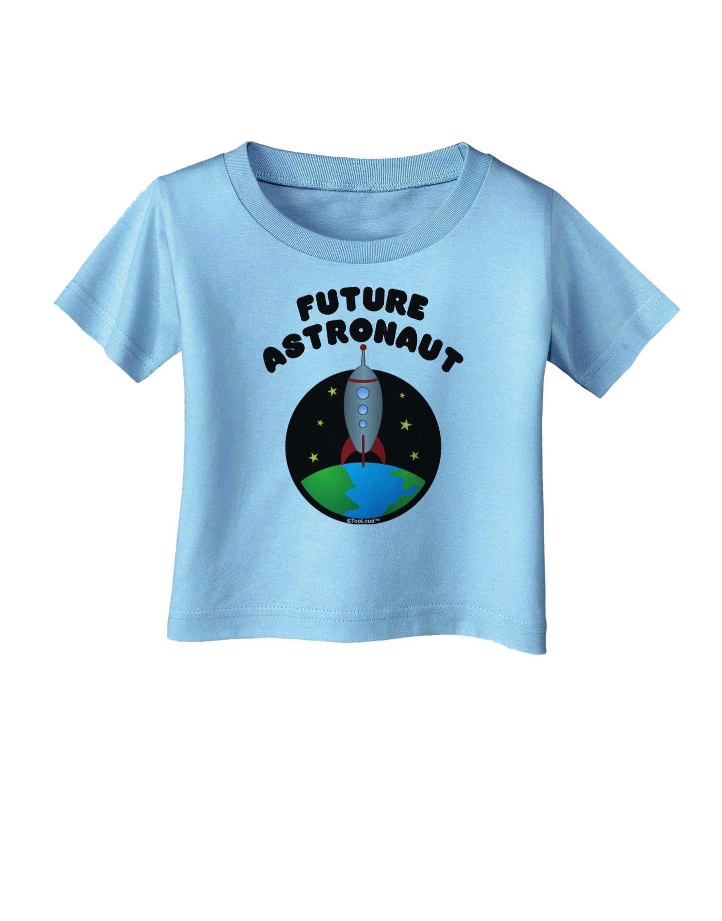 Future Astronaut Color Infant T-Shirt-Infant T-Shirt-TooLoud-Aquatic-Blue-06-Months-Davson Sales