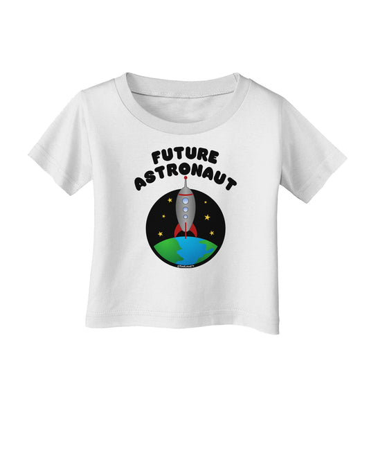 Future Astronaut Color Infant T-Shirt-Infant T-Shirt-TooLoud-White-06-Months-Davson Sales