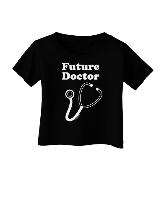 Future Doctor Infant T-Shirt Dark-Infant T-Shirt-TooLoud-Black-06-Months-Davson Sales
