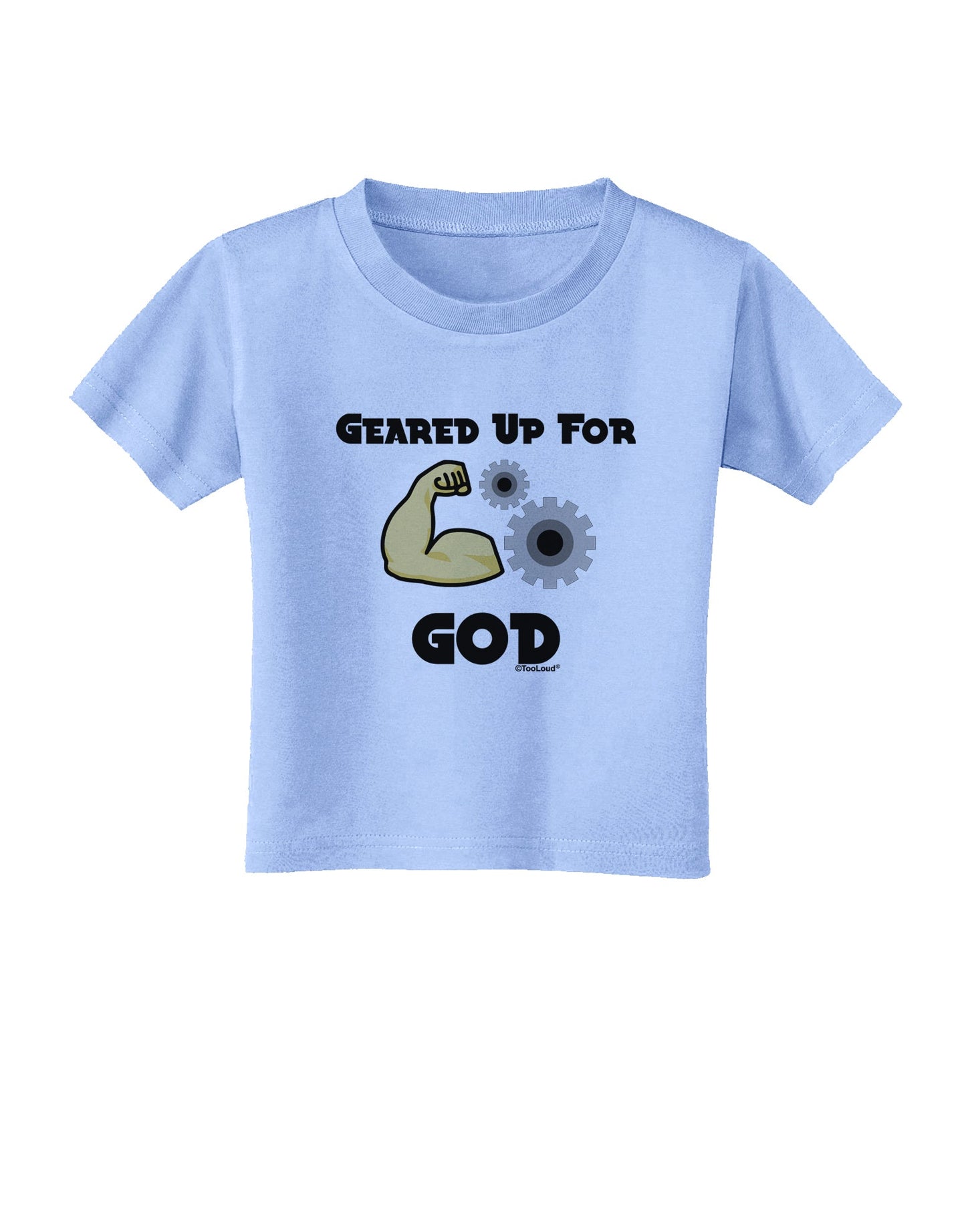 Geared Up For God Toddler T-Shirt by TooLoud-Toddler T-Shirt-TooLoud-Aquatic-Blue-2T-Davson Sales
