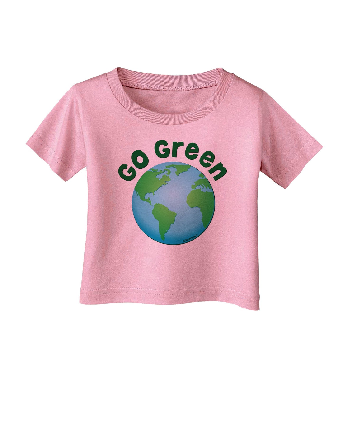 Go Green - Planet Earth Infant T-Shirt-Infant T-Shirt-TooLoud-Candy-Pink-06-Months-Davson Sales