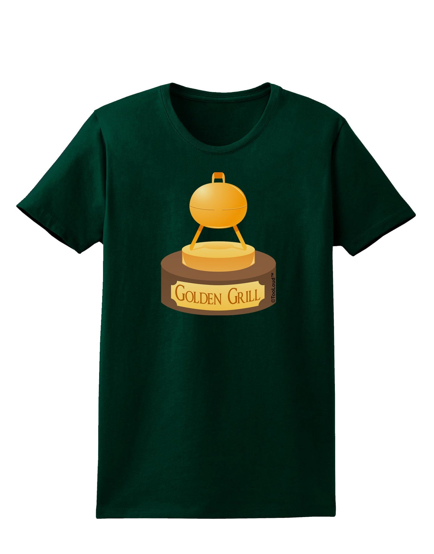 Golden Grill Trophy Womens Dark T-Shirt by TooLoud-Womens T-Shirt-TooLoud-Forest-Green-Small-Davson Sales