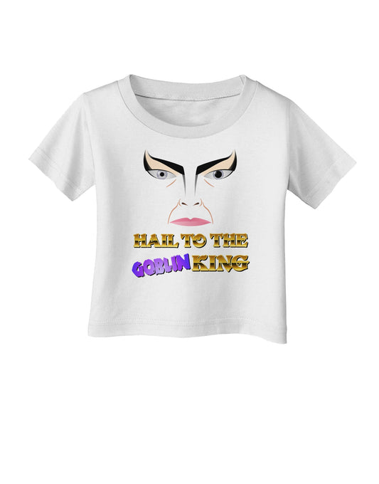 Hail to the Goblin King Infant T-Shirt-Infant T-Shirt-TooLoud-White-06-Months-Davson Sales