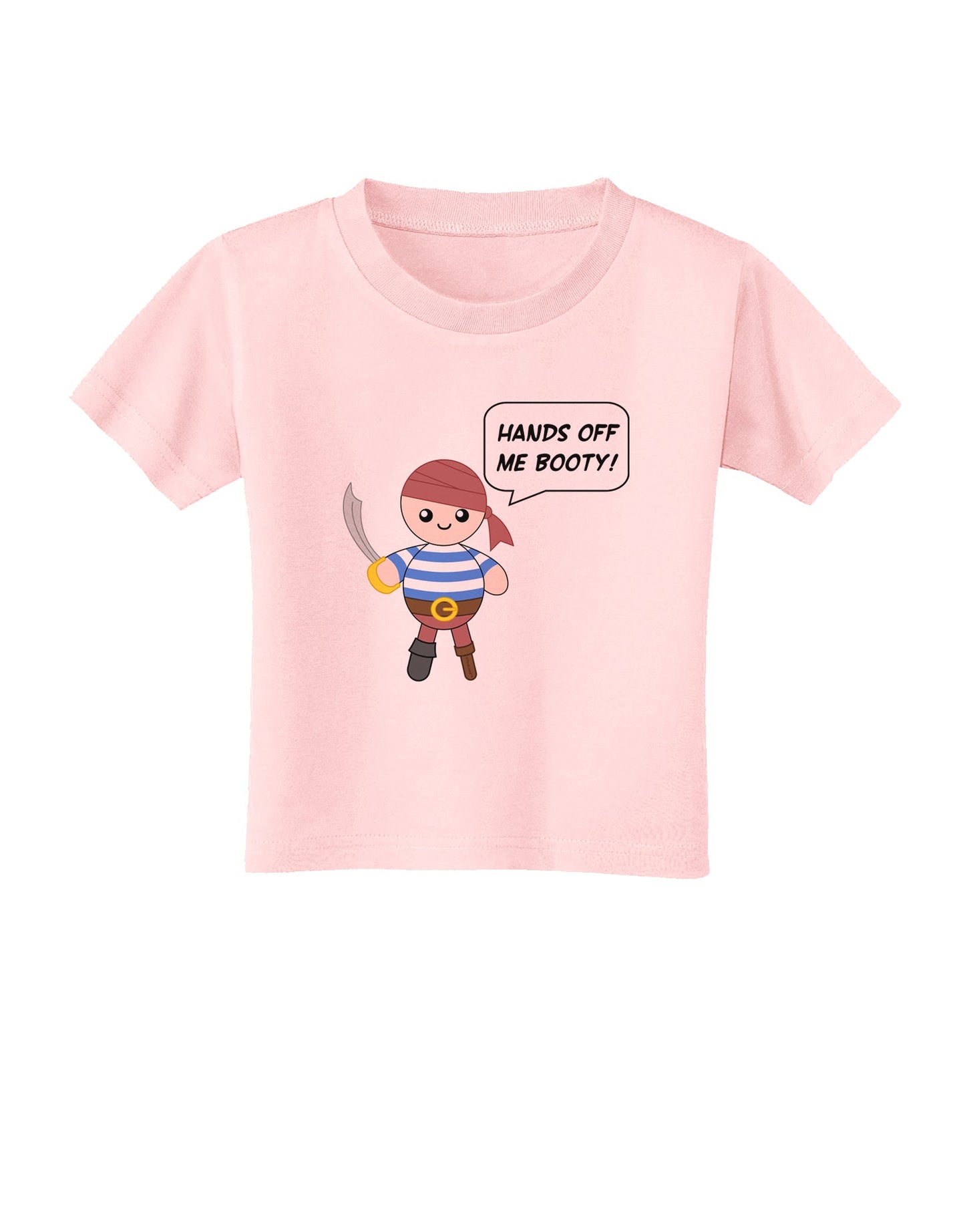 Hands Off Me Booty - Petey the Pirate Toddler T-Shirt-Toddler T-Shirt-TooLoud-Light-Pink-2T-Davson Sales