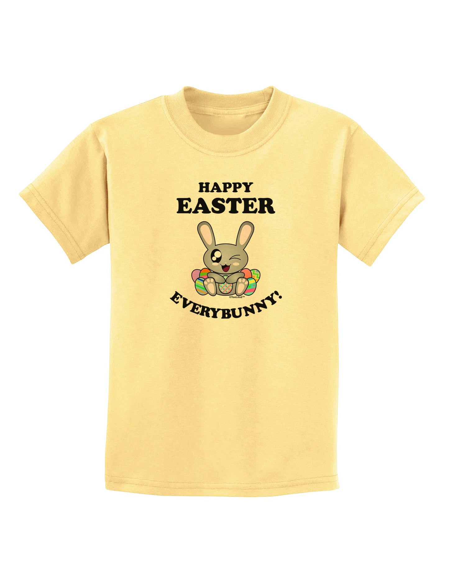Happy Easter Everybunny Childrens T-Shirt-Childrens T-Shirt-TooLoud-Daffodil-Yellow-X-Small-Davson Sales