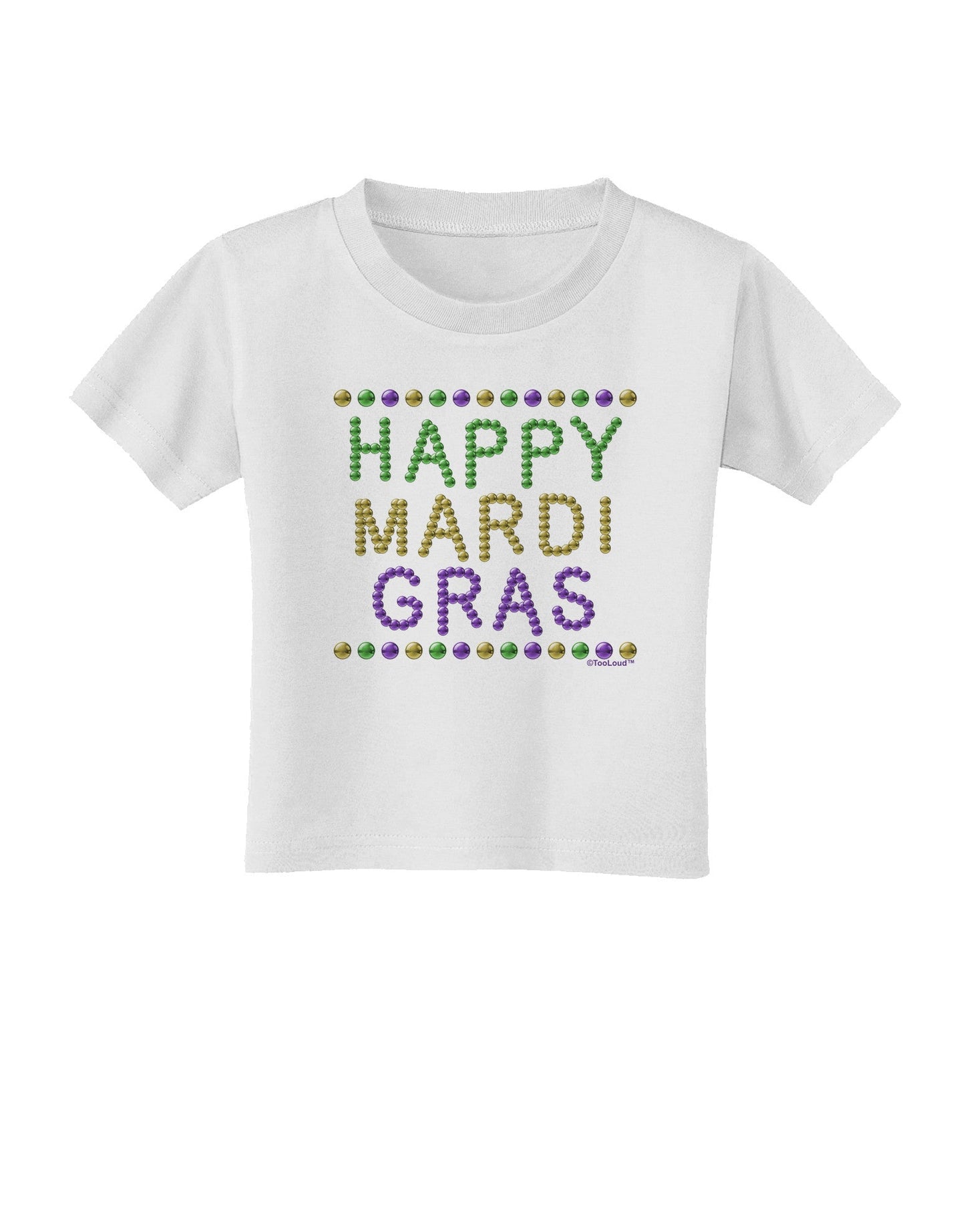 Happy Mardi Gras Beads Toddler T-Shirt-Toddler T-Shirt-TooLoud-White-2T-Davson Sales