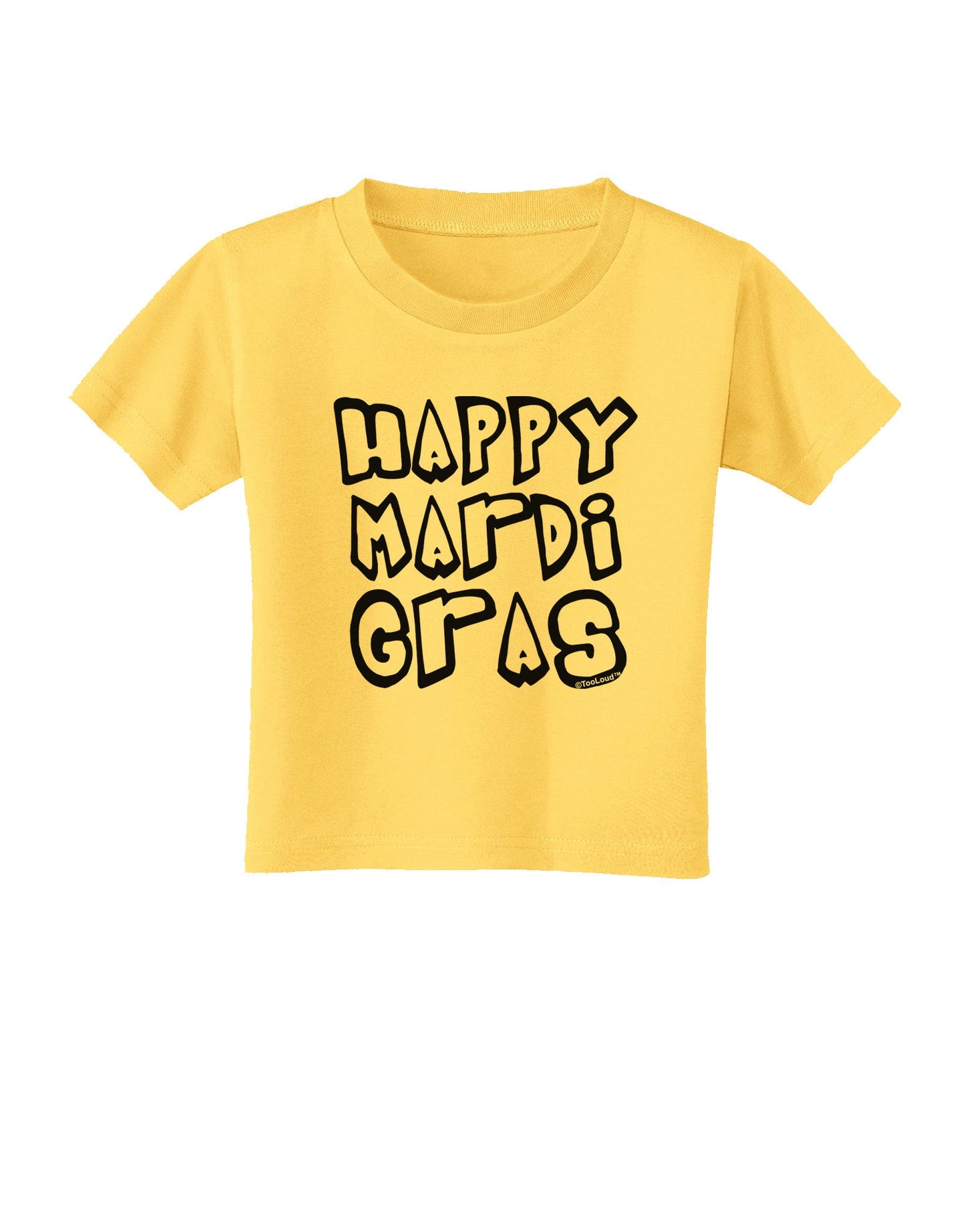 Happy Mardi Gras Text 2 BnW Toddler T-Shirt-Toddler T-Shirt-TooLoud-Yellow-2T-Davson Sales