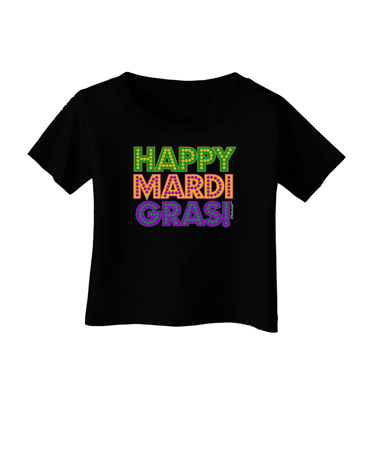 Happy Mardi Gras Text Infant T-Shirt Dark by TooLoud-Infant T-Shirt-TooLoud-Black-06-Months-Davson Sales