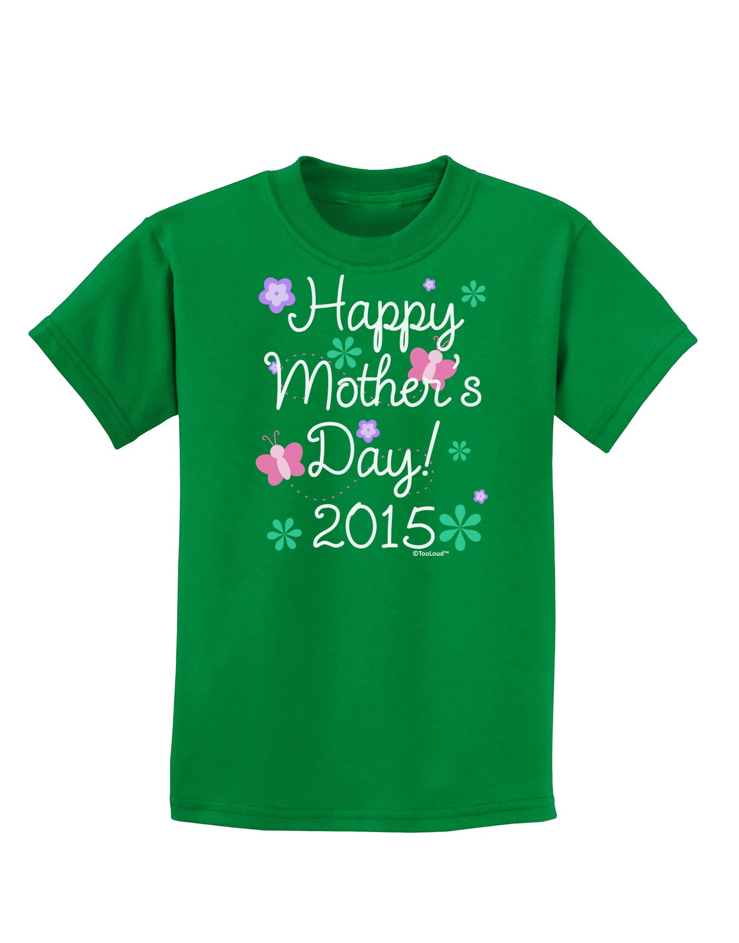 Happy Mother's Day (CURRENT YEAR) Childrens Dark T-Shirt by TooLoud-Childrens T-Shirt-TooLoud-Kelly-Green-X-Small-Davson Sales