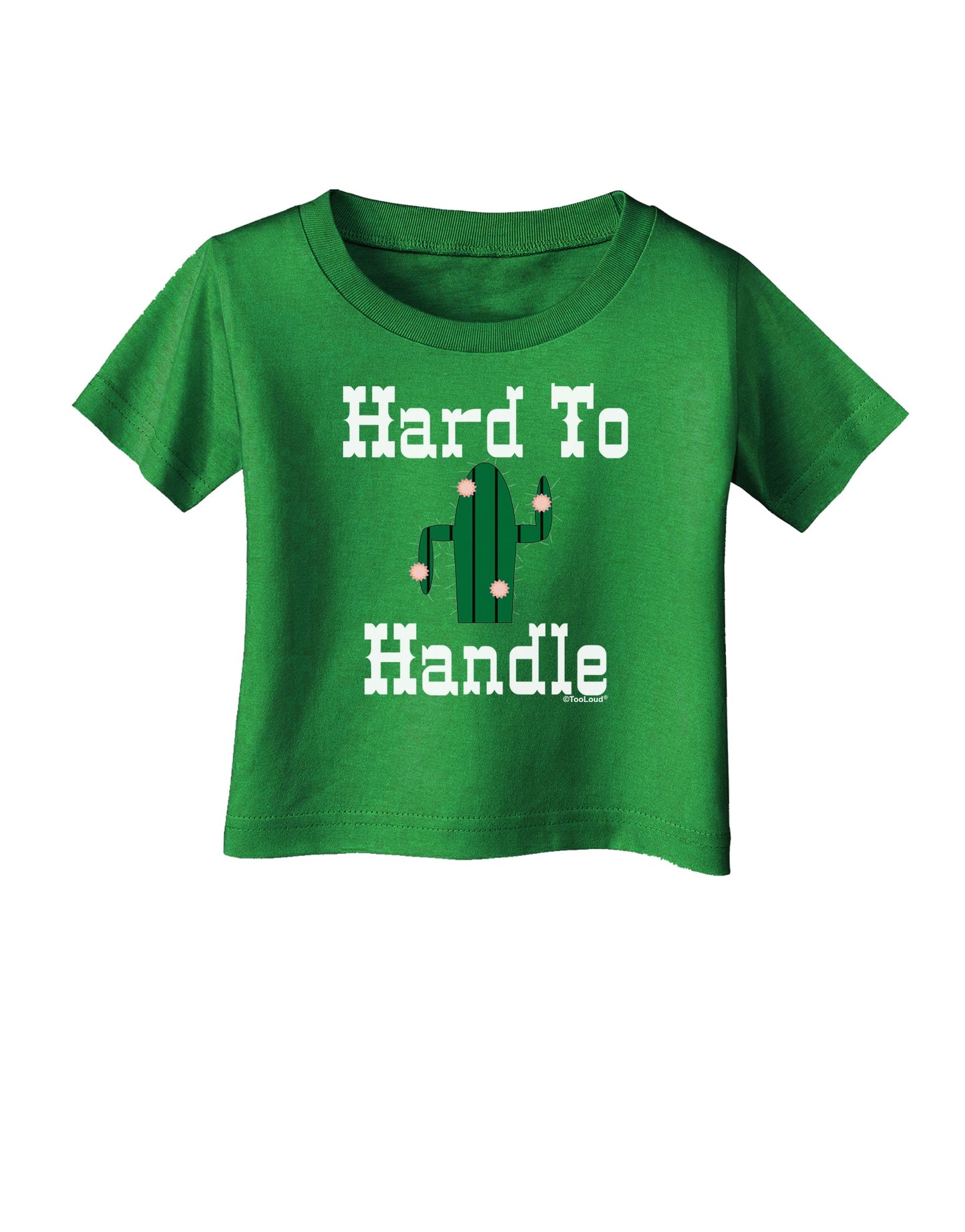 Hard To Handle Cactus Infant T-Shirt Dark by TooLoud-TooLoud-Clover-Green-06-Months-Davson Sales