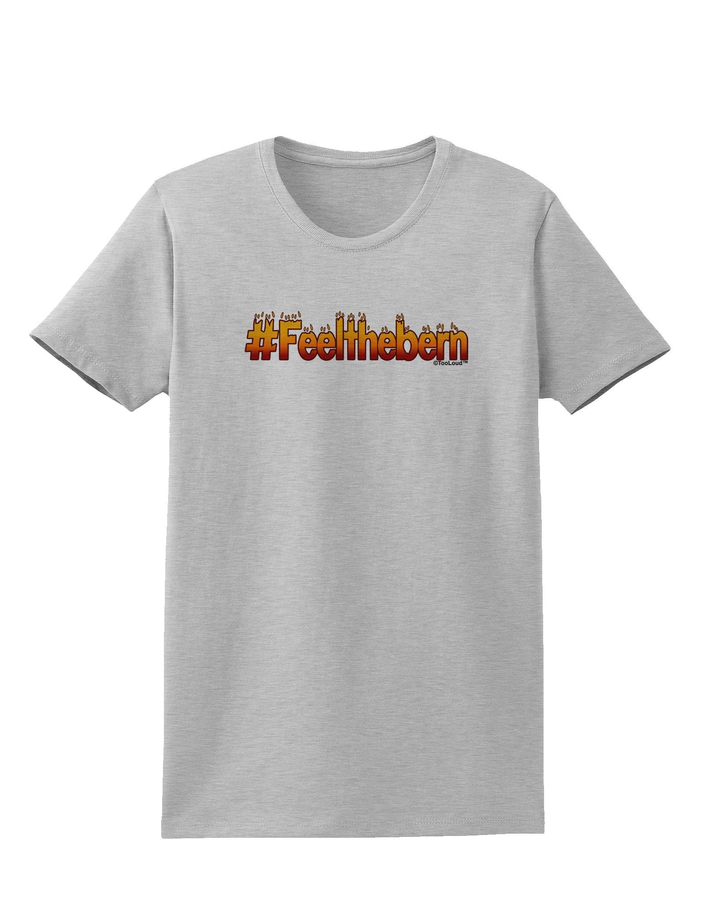 Hashtag Feelthebern Womens T-Shirt-Womens T-Shirt-TooLoud-AshGray-X-Small-Davson Sales