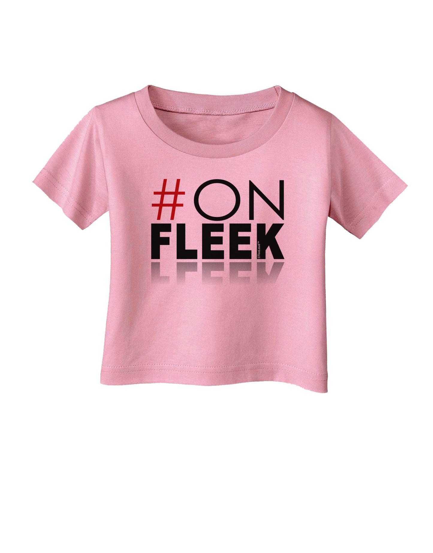 Hashtag On Fleek Infant T-Shirt-Infant T-Shirt-TooLoud-Candy-Pink-06-Months-Davson Sales