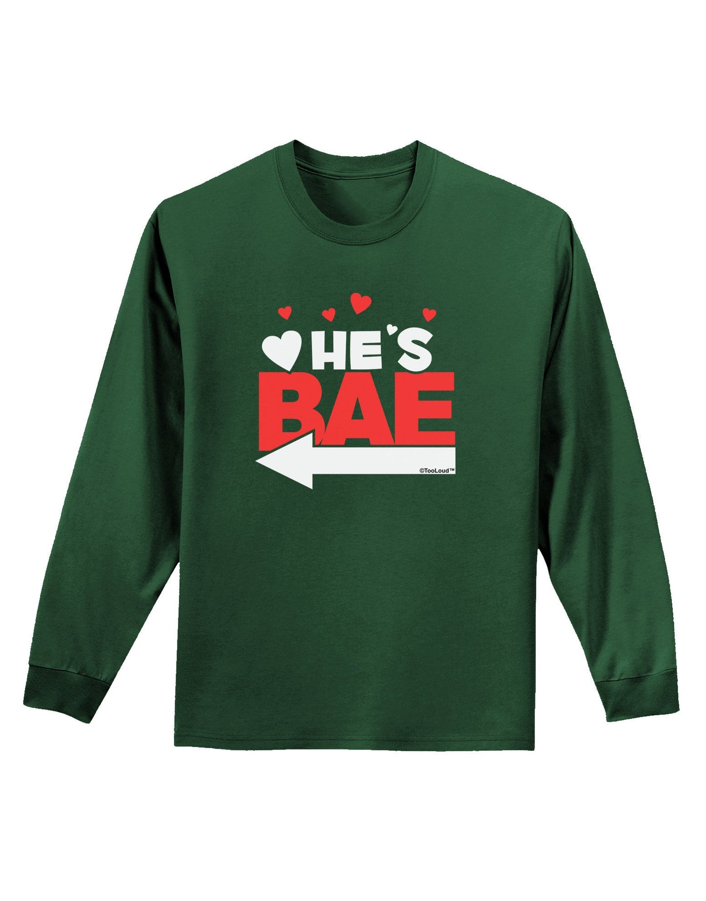 He's BAE - Left Arrow Adult Long Sleeve Dark T-Shirt-TooLoud-Dark-Green-Small-Davson Sales