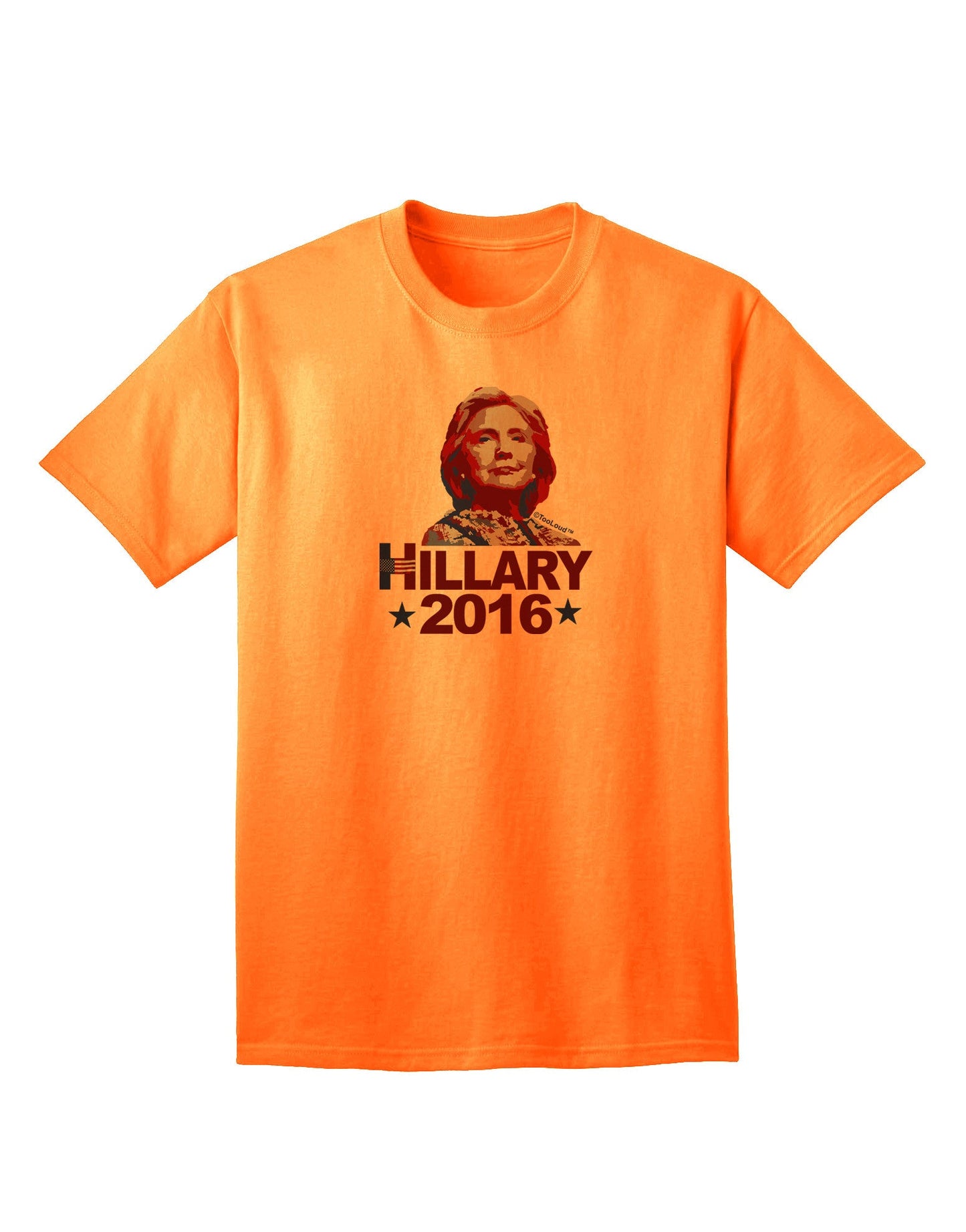 Hillary 2016 Face Adult T-Shirt-Mens T-Shirt-TooLoud-Neon-Orange-Small-Davson Sales