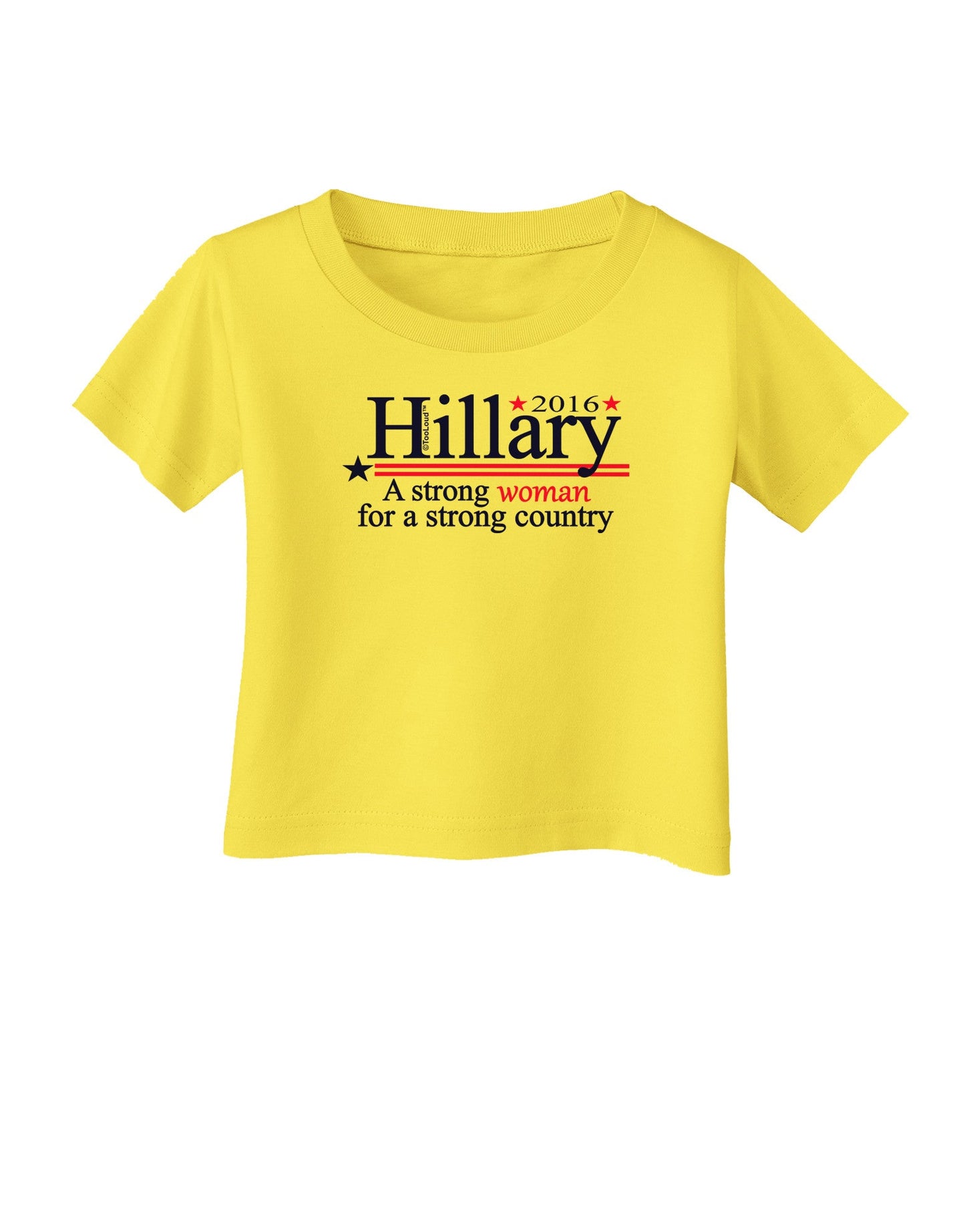 Hillary A Strong Woman Infant T-Shirt-Infant T-Shirt-TooLoud-Yellow-06-Months-Davson Sales