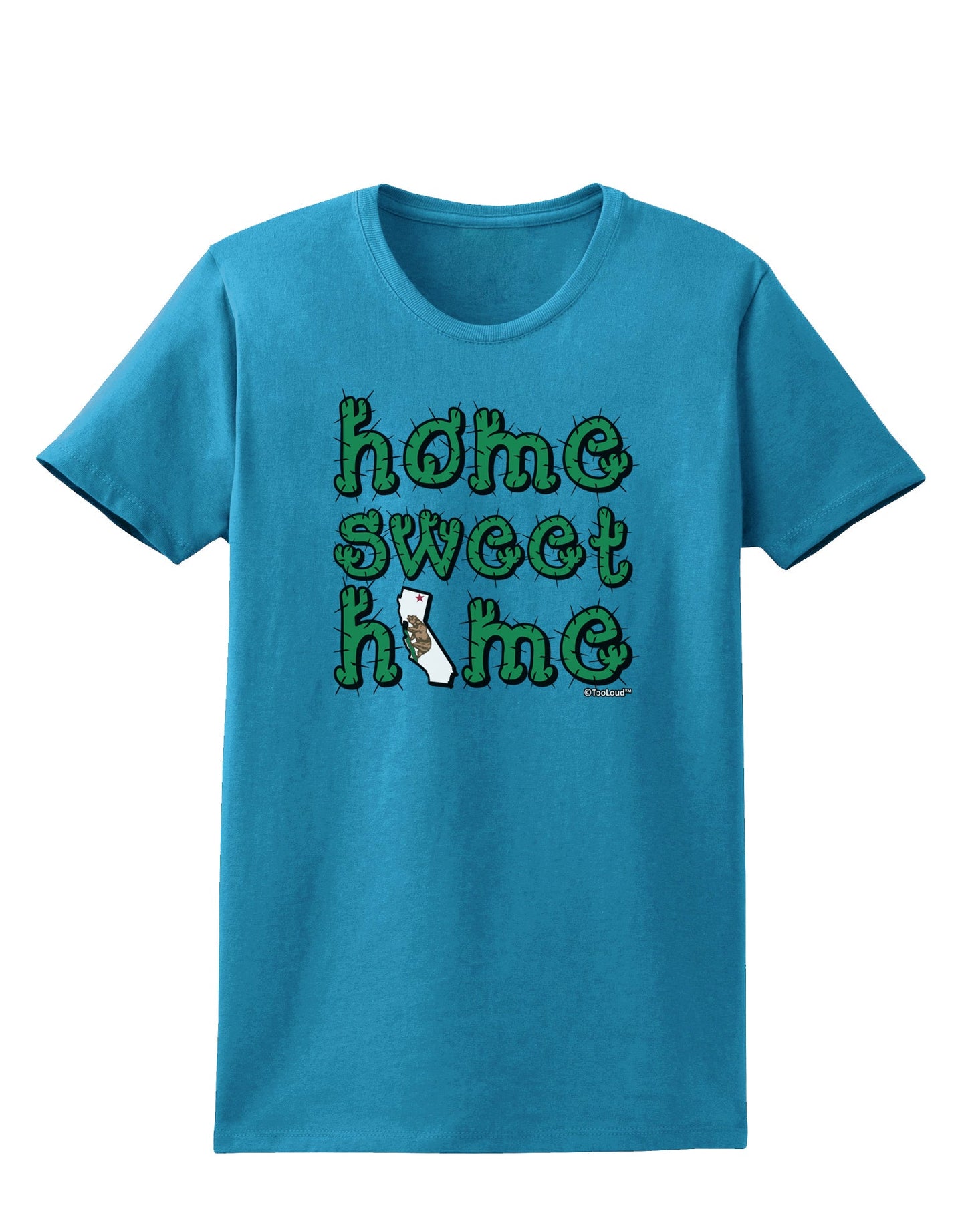 Home Sweet Home - California - Cactus and State Flag Womens Dark T-Shirt by TooLoud-Womens T-Shirt-TooLoud-Turquoise-X-Small-Davson Sales