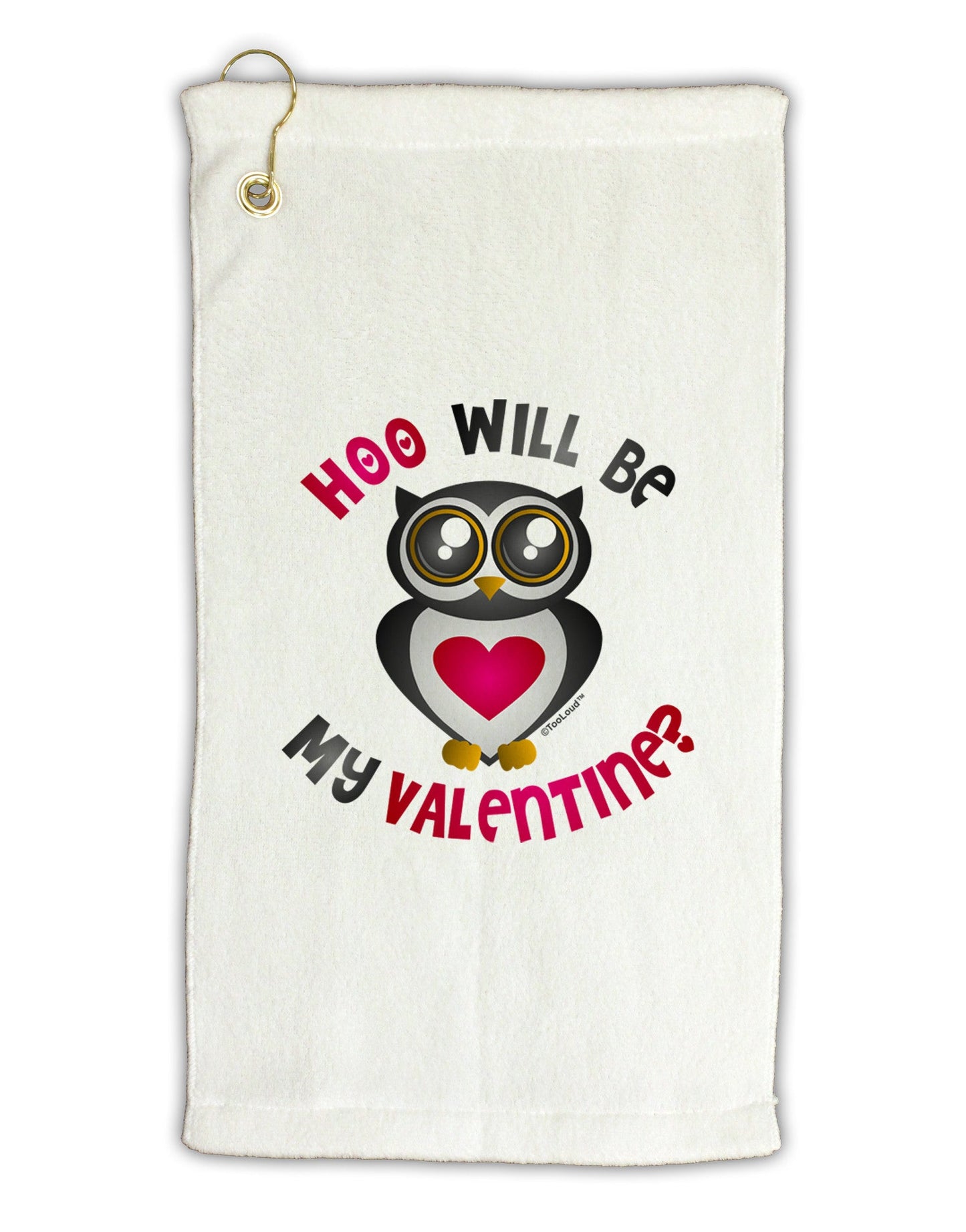 Hoo Will Be My Valentine Micro Terry Gromet Golf Towel 11"x19-Golf Towel-TooLoud-White-Davson Sales